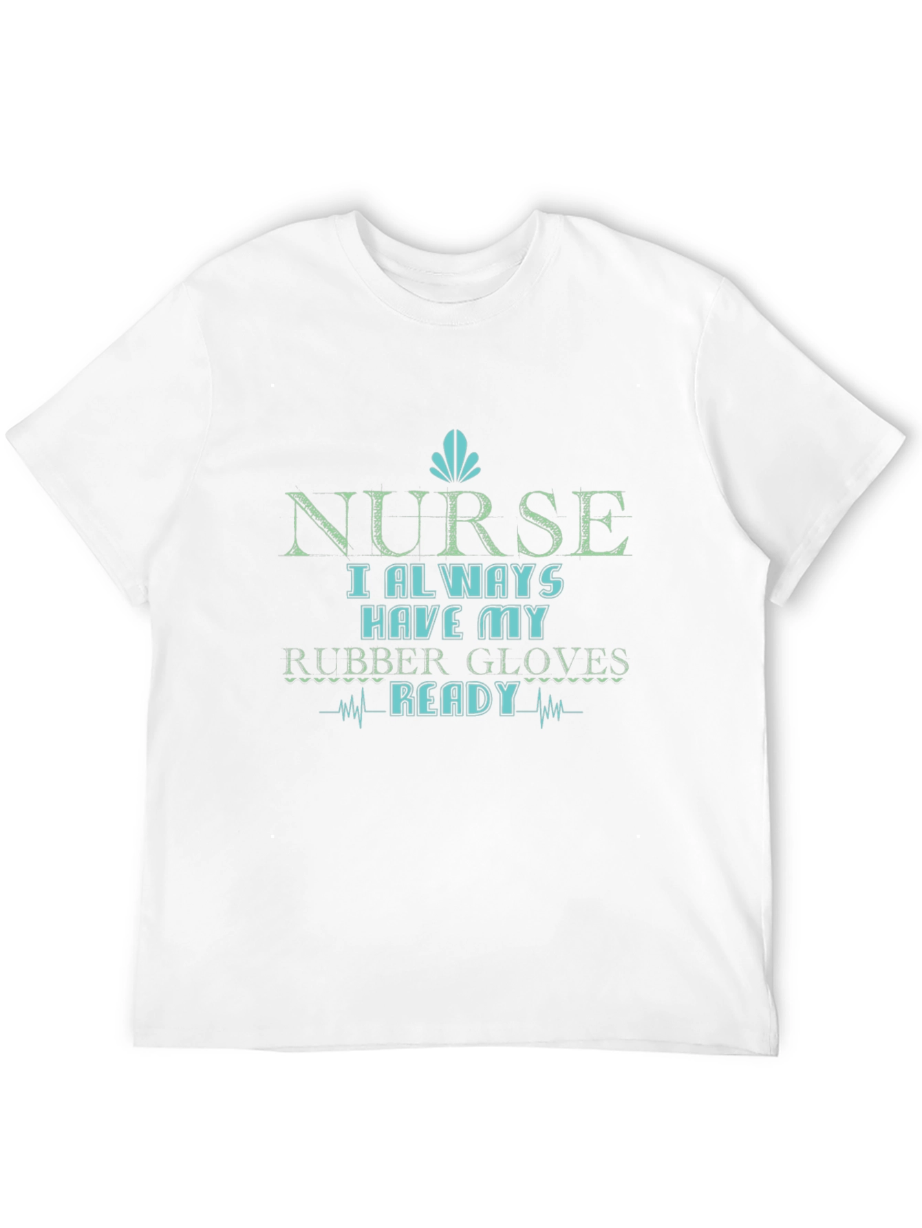 Nurse Rubber Gloves Ready Graphic Tee