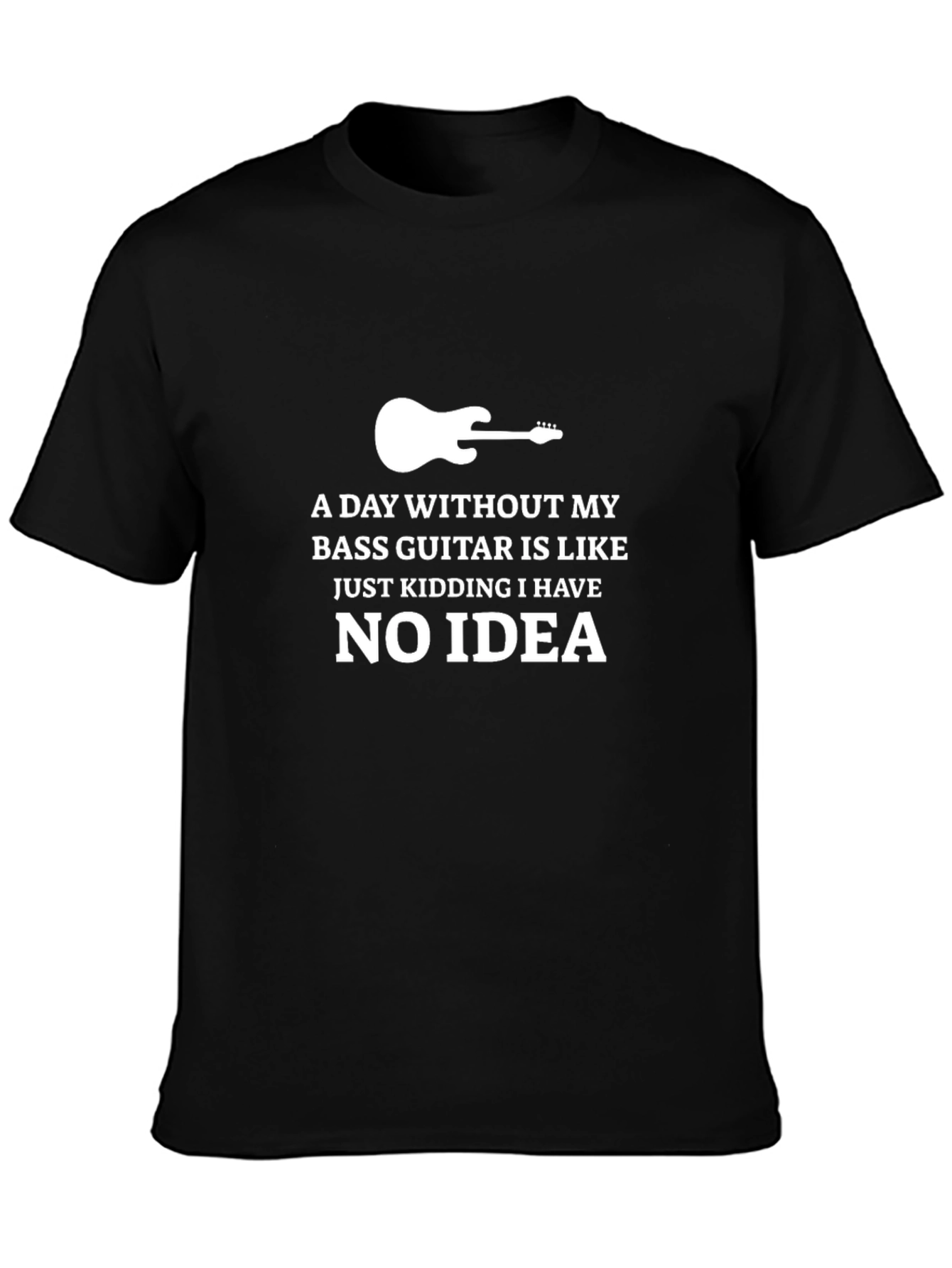 Bass Guitar T-Shirt - Funny Musician Tee