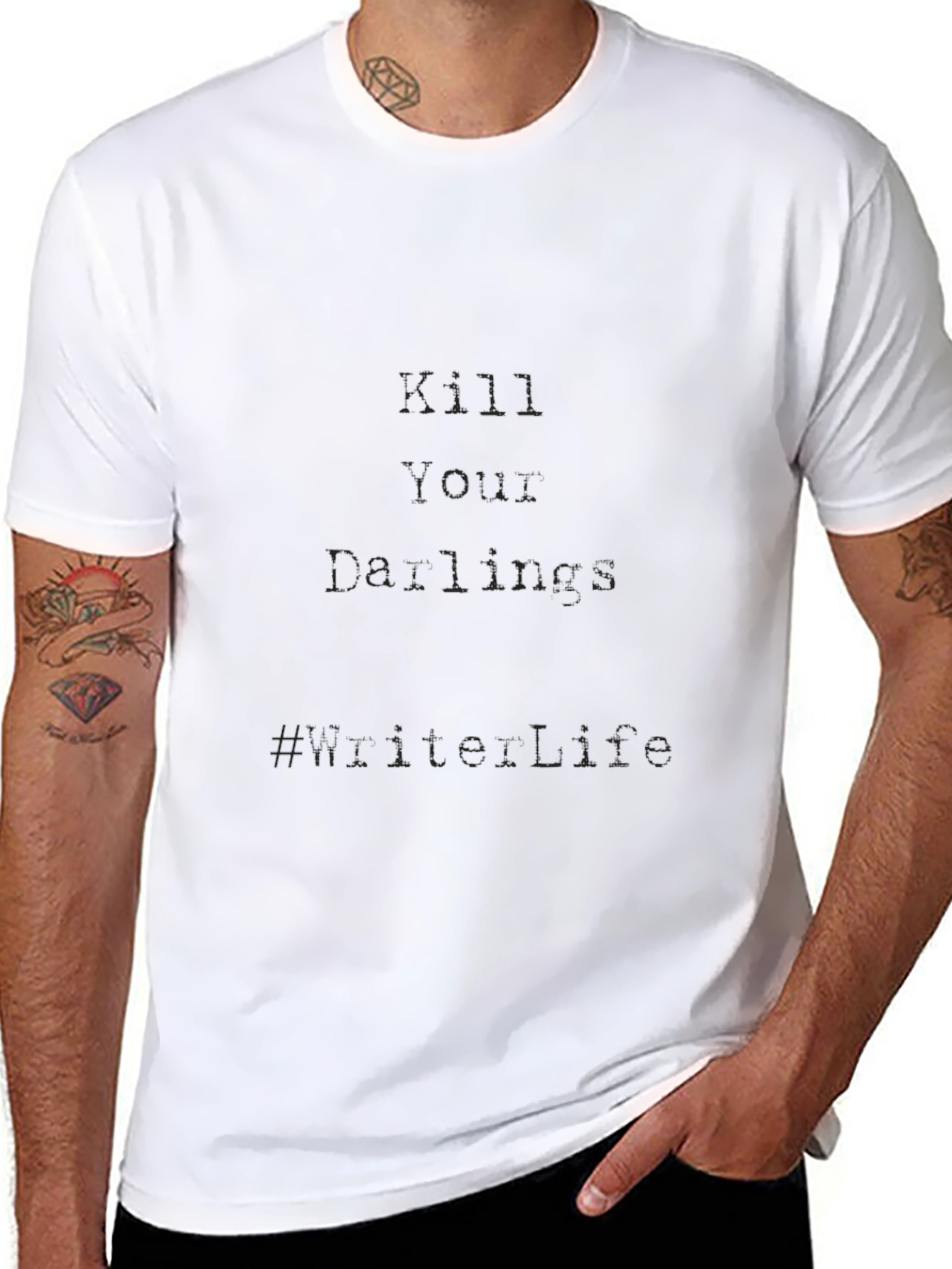 Kill Your Darlings T-Shirt: Live Life Motto Tee