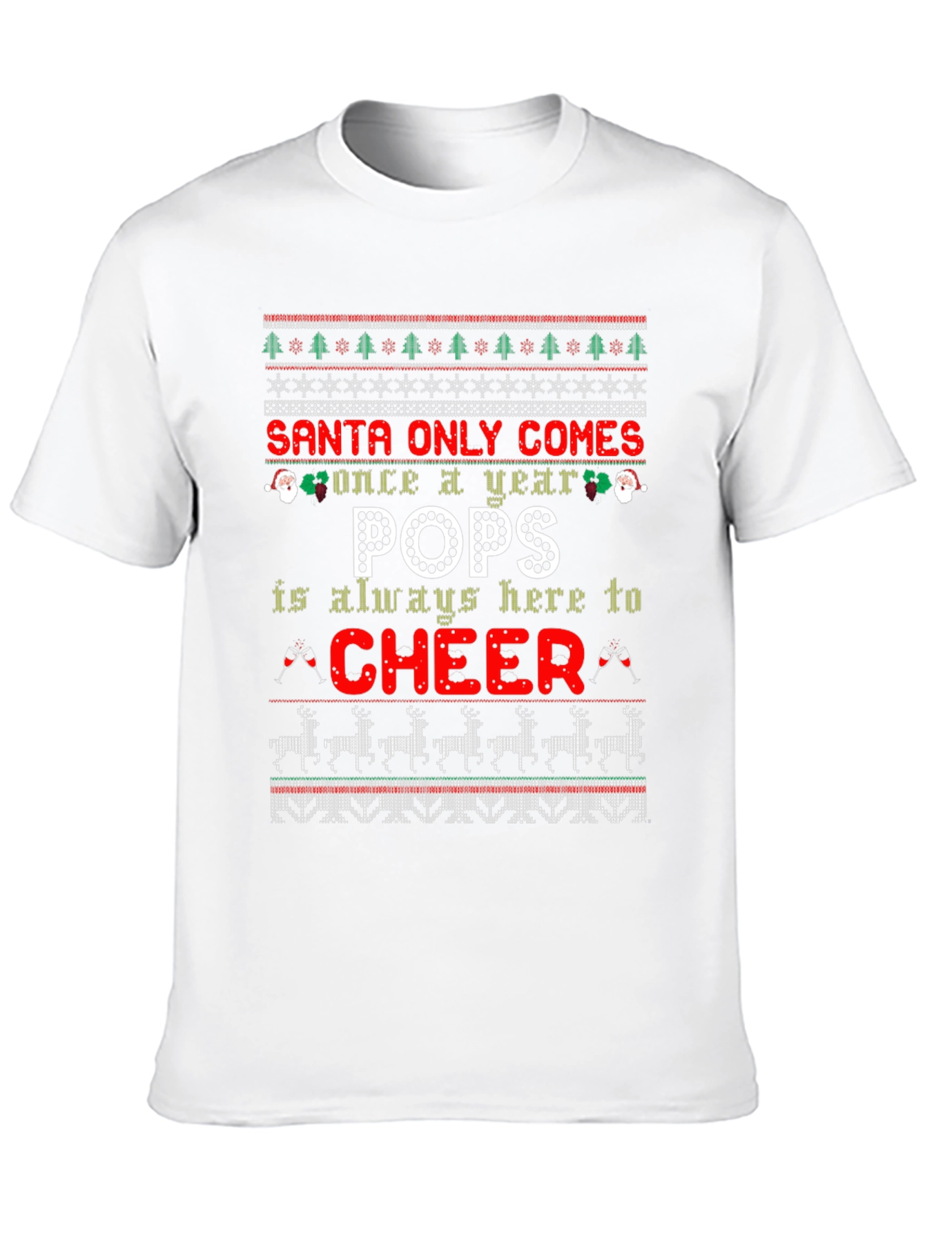 Santa Only Comes Once a Year Pops T-Shirt