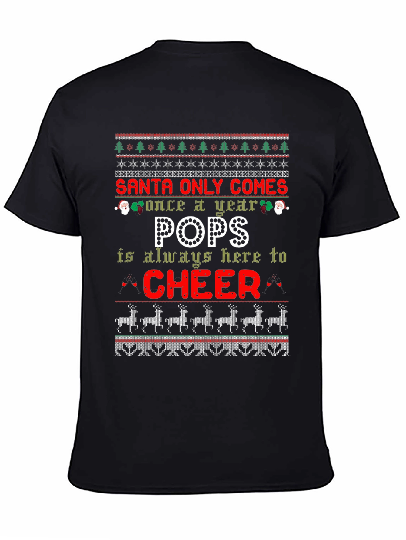 Santa Only Comes Once a Year Pops T-Shirt