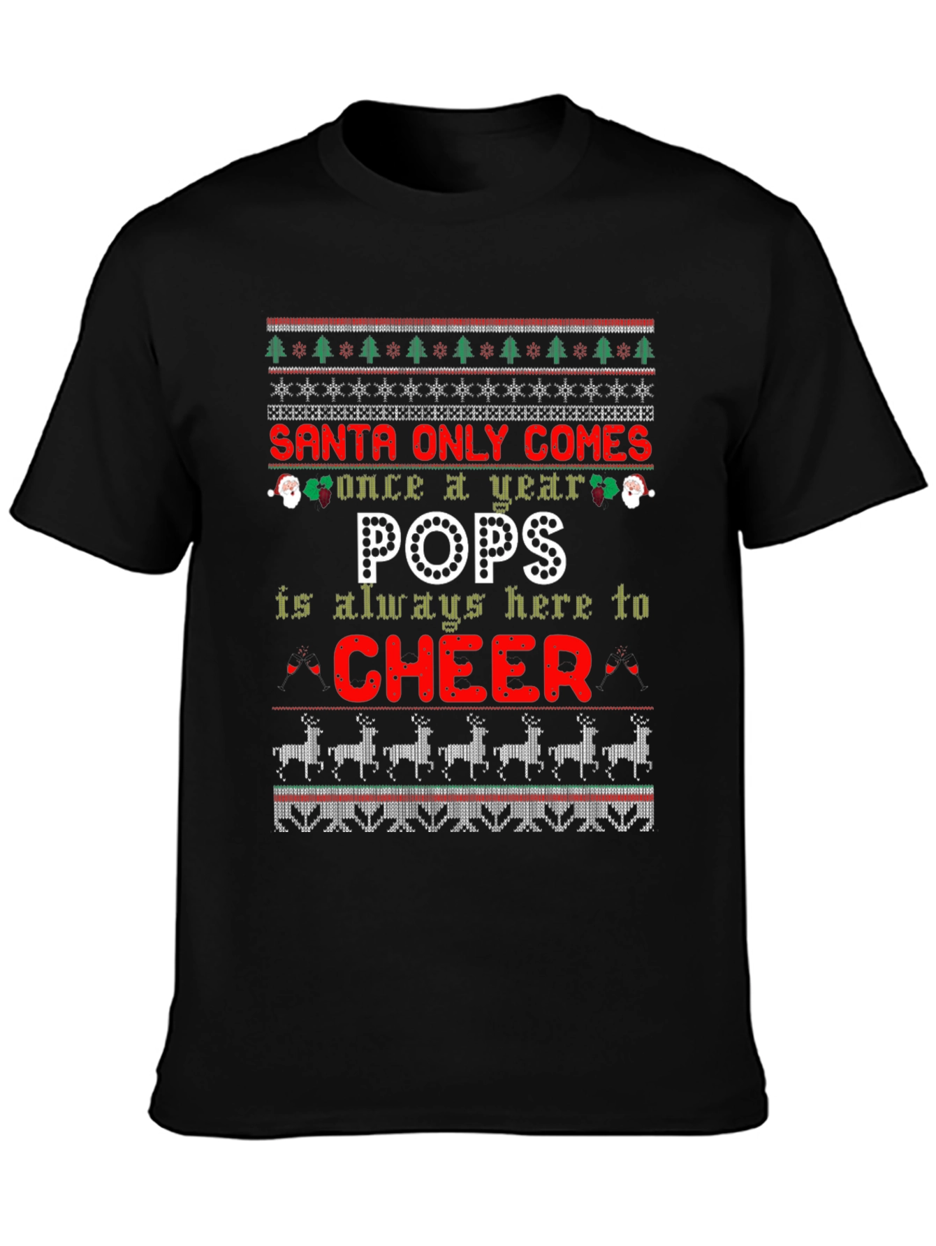 Santa Only Comes Once a Year Pops T-Shirt