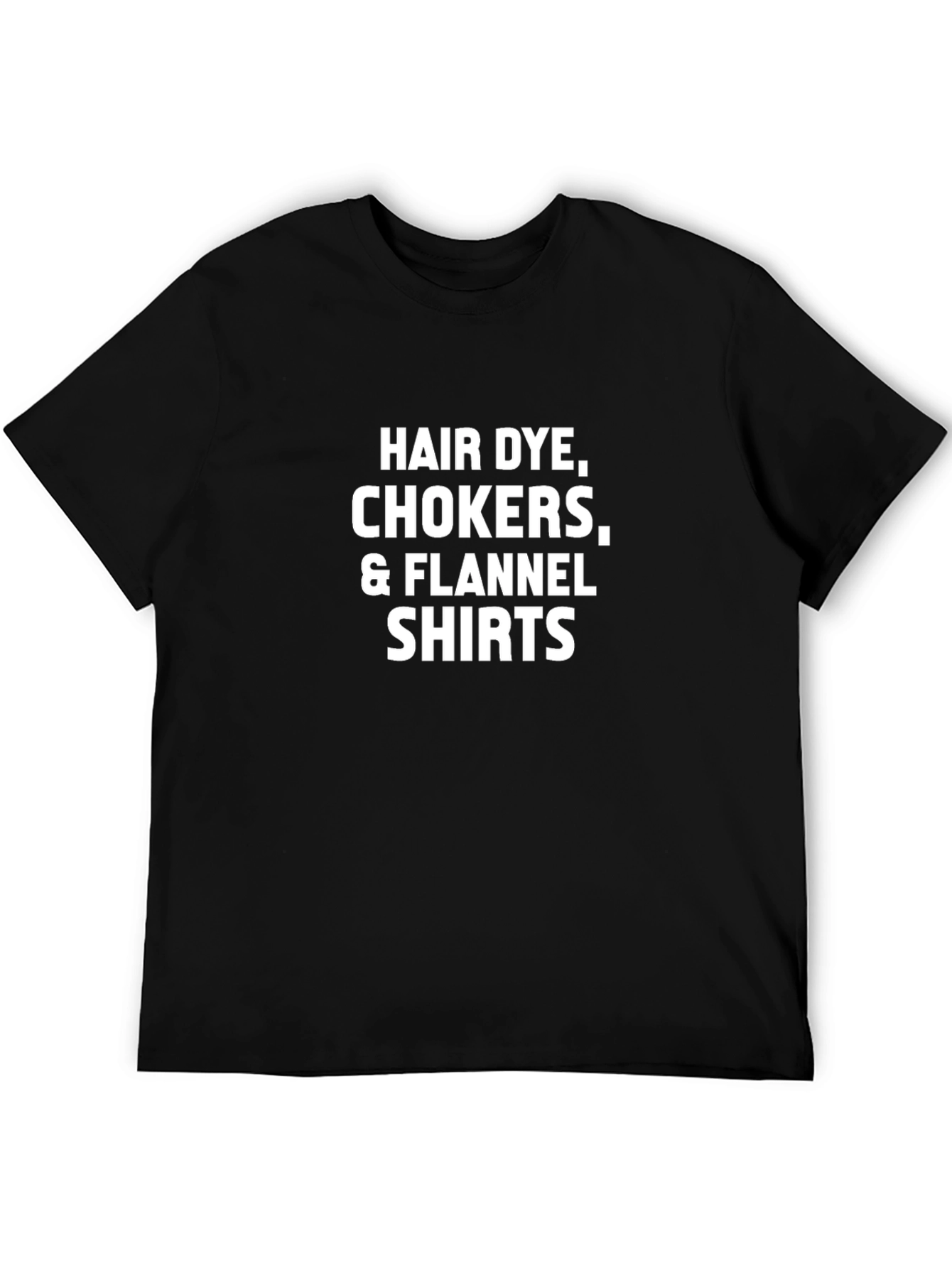 Hair Dye Chokers & Flannel Shirts T-Shirt