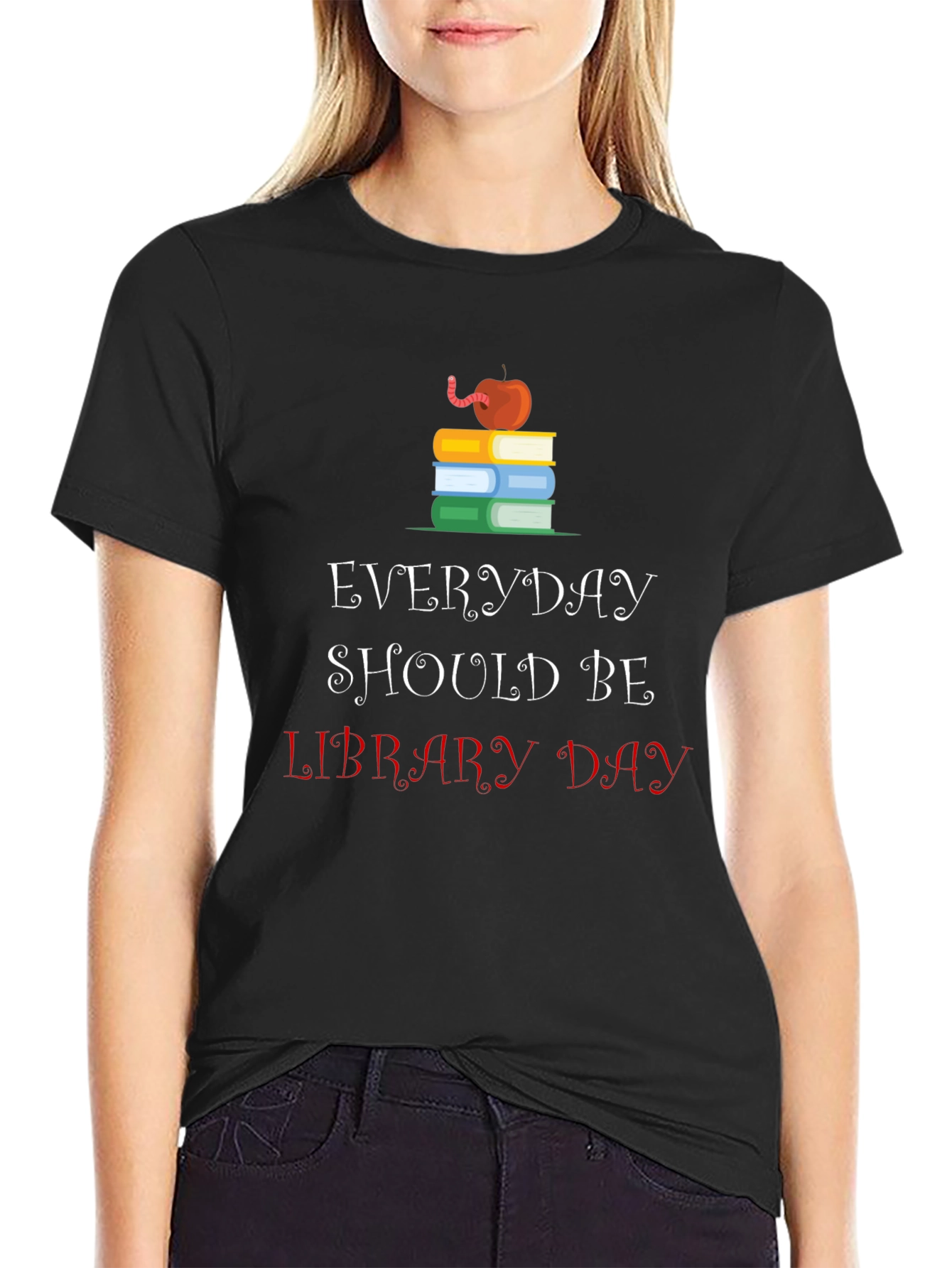 Everyday Should Be Library Day T-Shirt