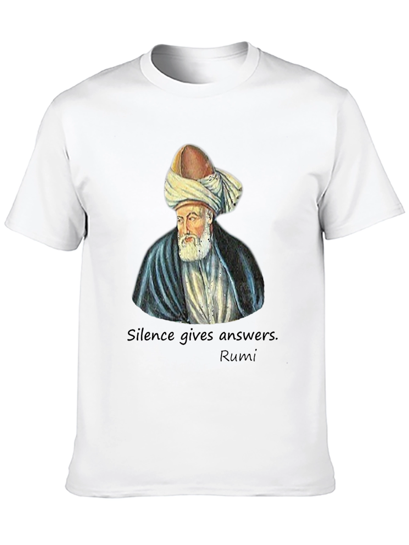 Rumi Quote T-Shirt - Silence Gives Answers