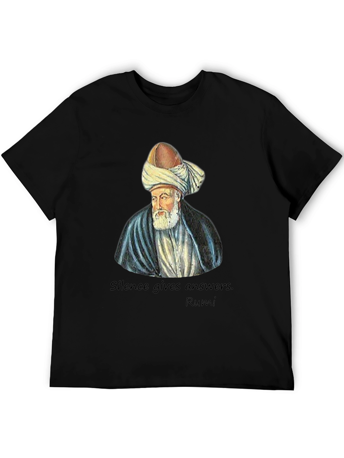 Rumi Quote T-Shirt - Silence Gives Answers