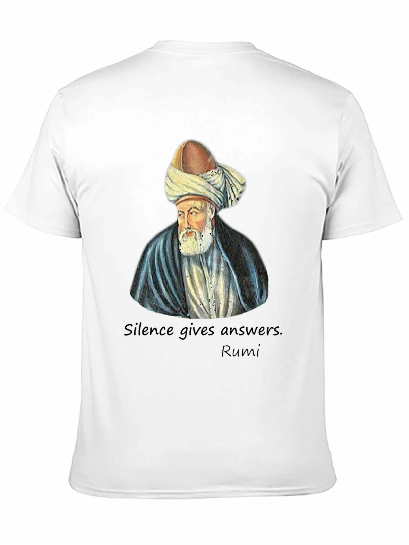 Rumi Quote T-Shirt - Silence Gives Answers