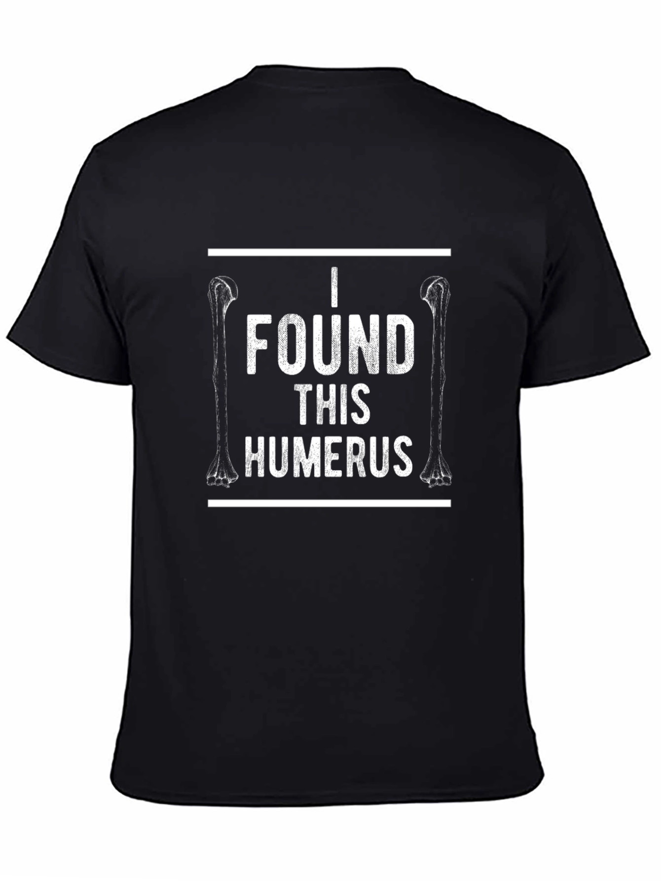 I Found This Humerus T-Shirt Funny Bone Anatomy Tee