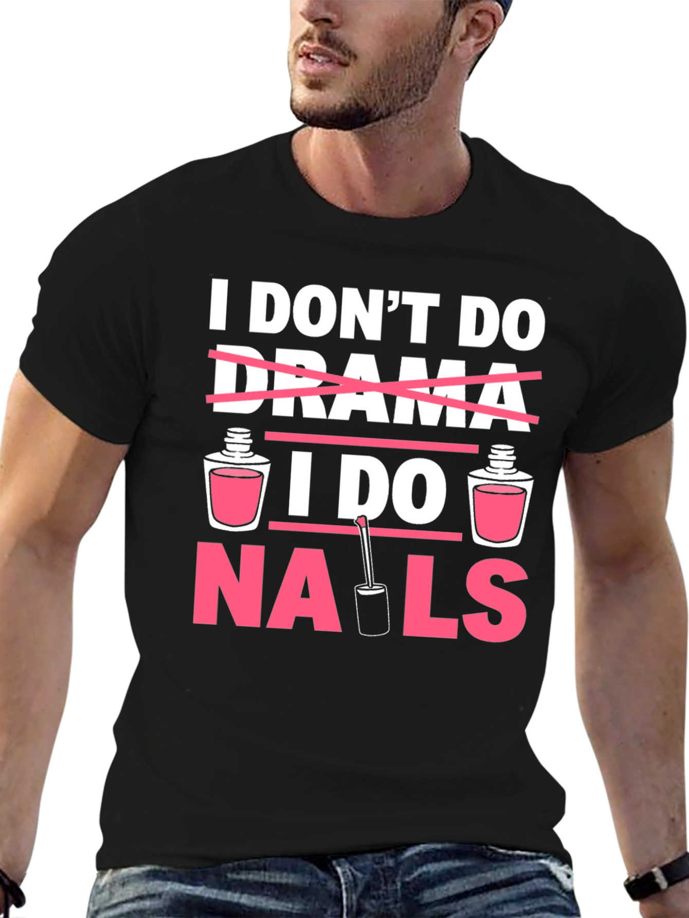 I Dont Do Drama I Do Nails T-Shirt