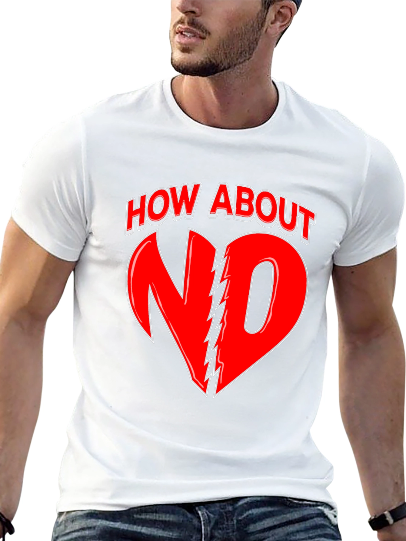 How About No T-Shirt - Bold Graphic Tee