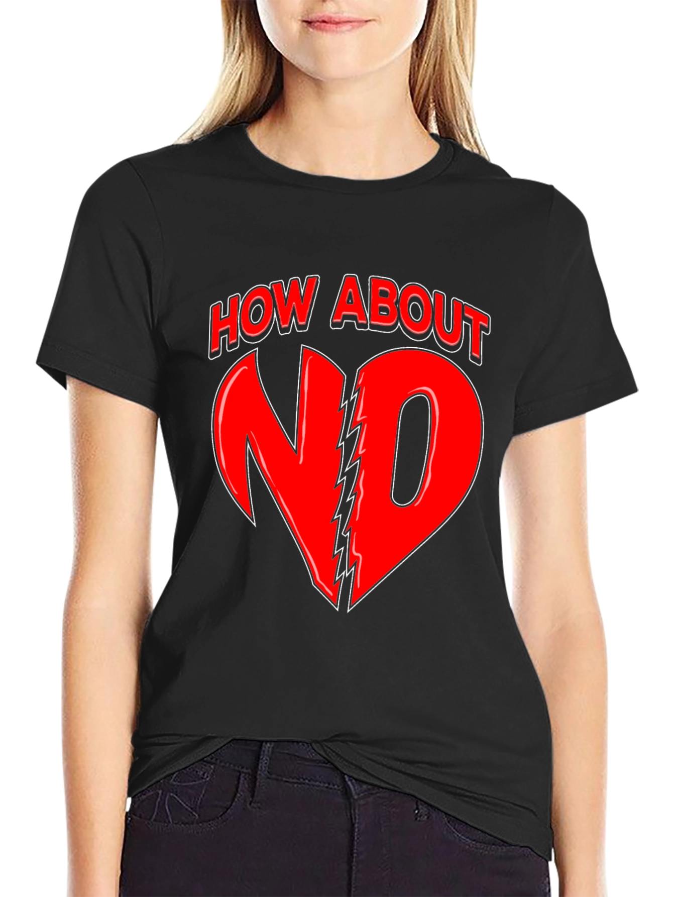 How About No T-Shirt - Bold Graphic Tee