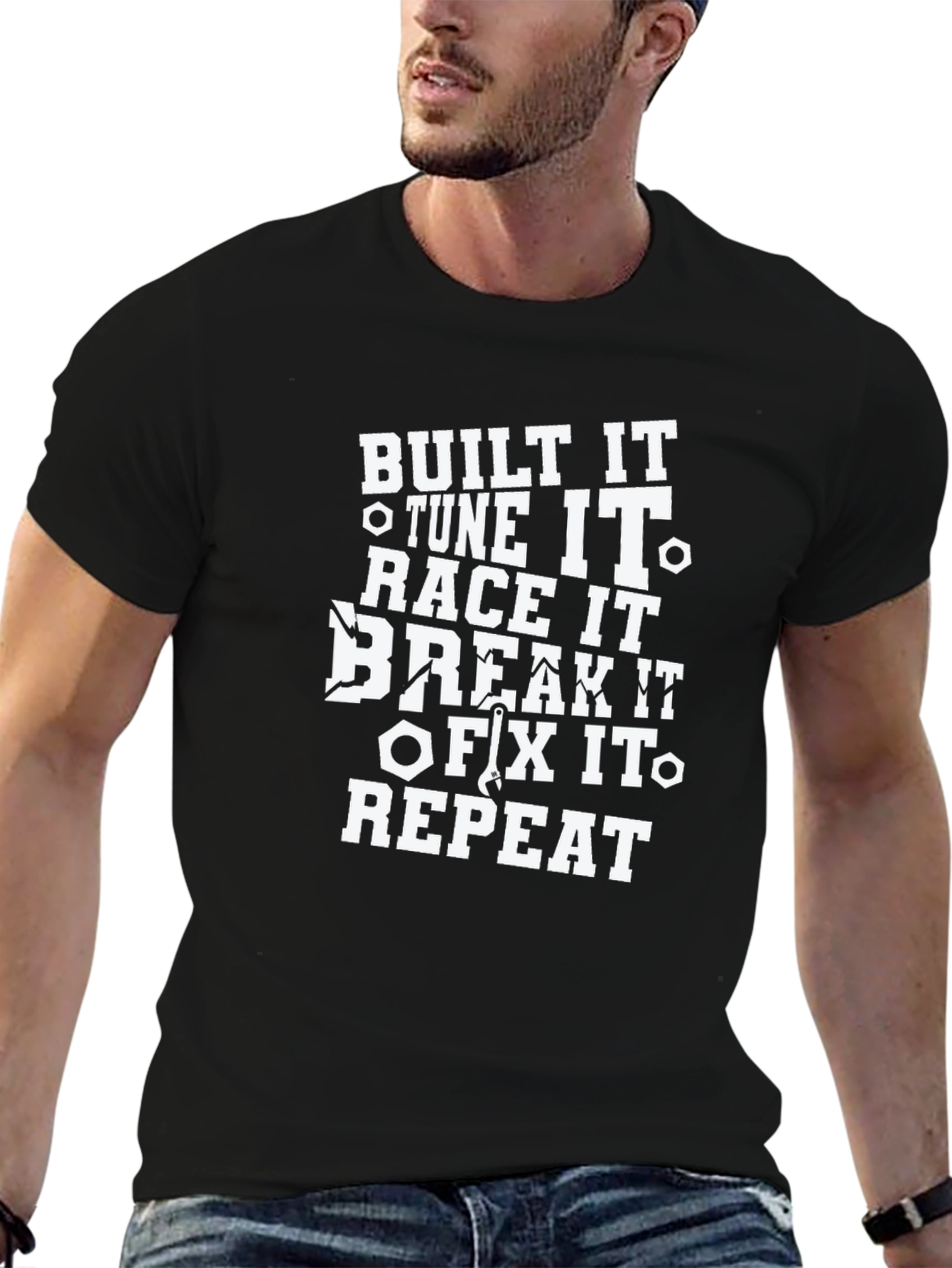 Built It Tune It Break It Repeat T-Shirt