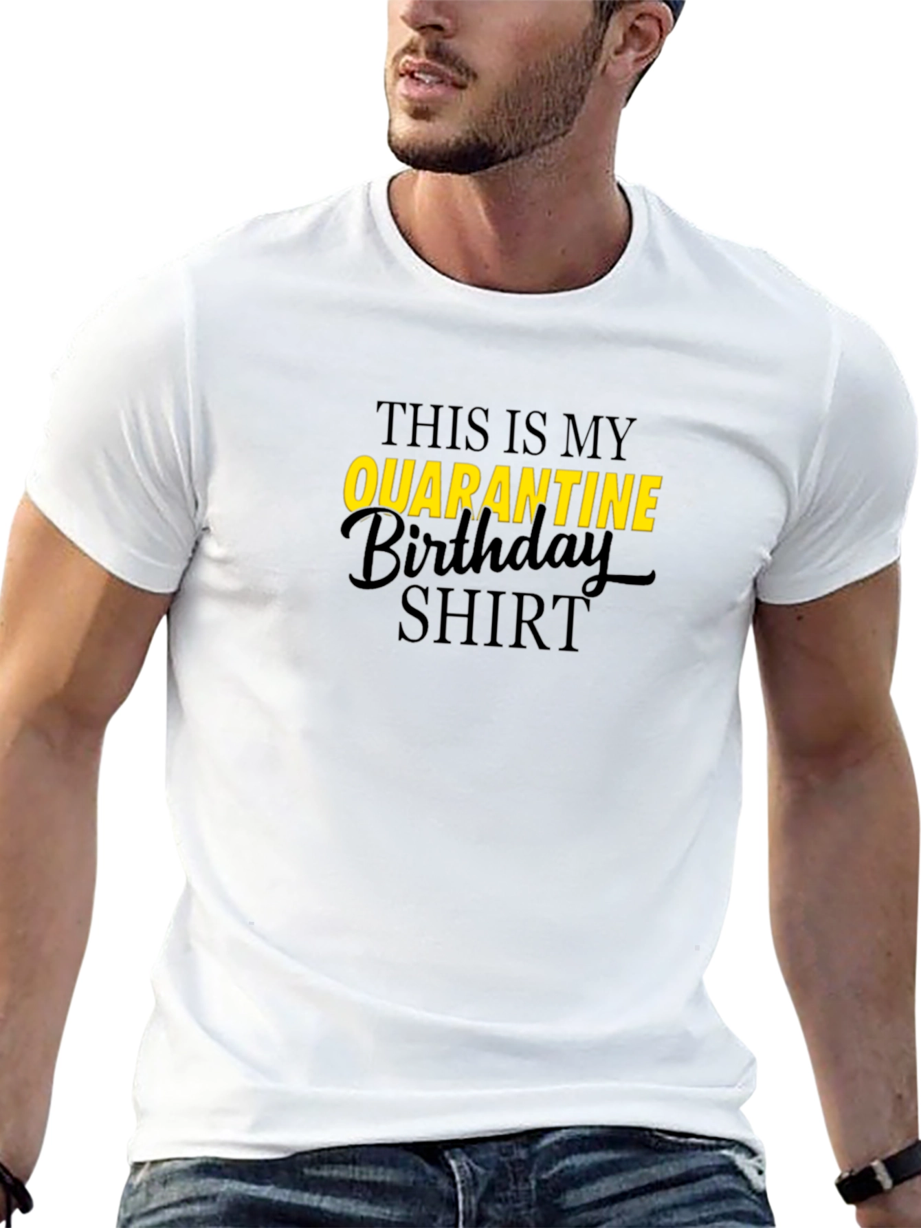 Quarantine Birthday Shirt - Black Graphic Tee