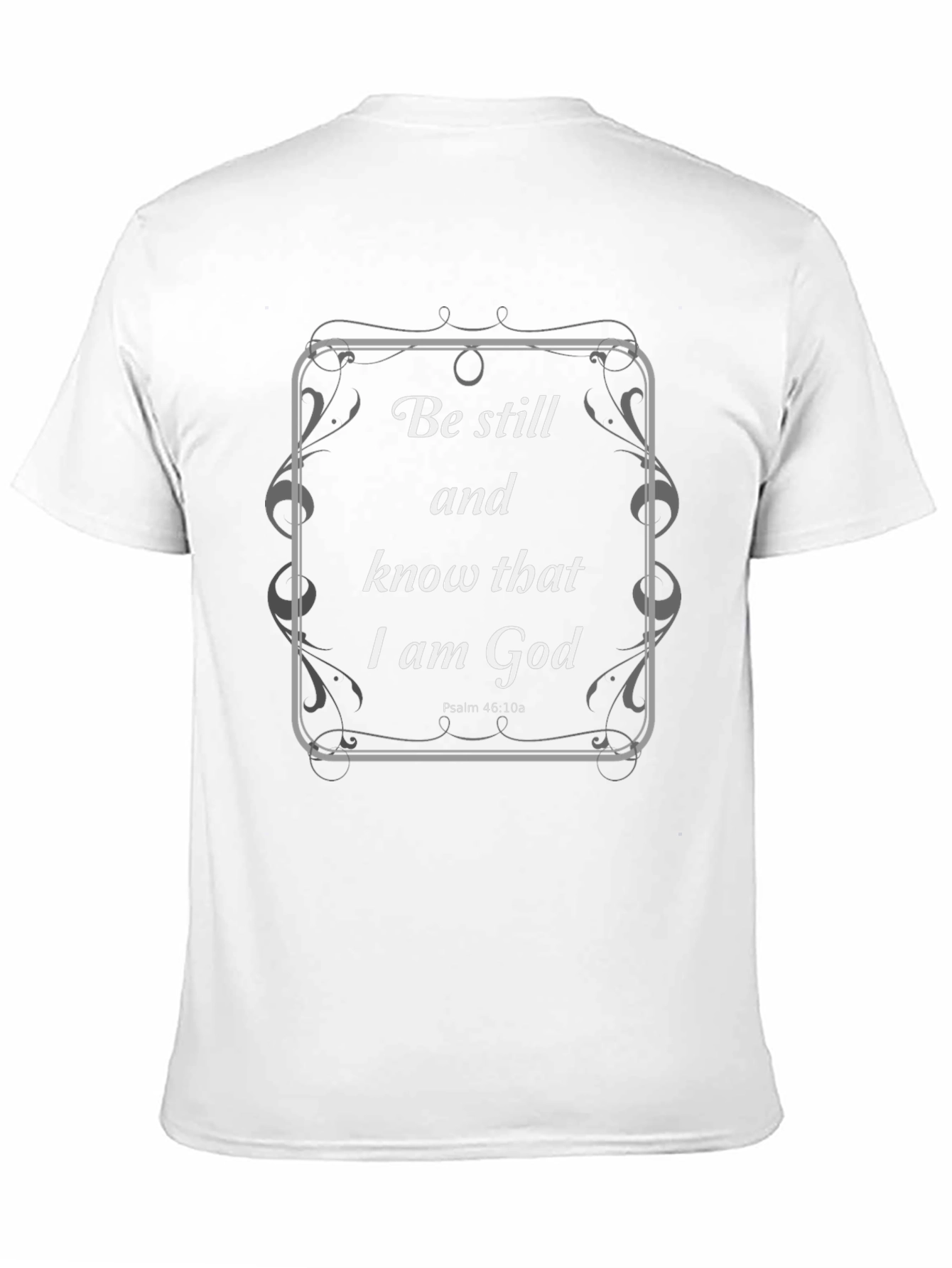 Be Still and Know T-Shirt