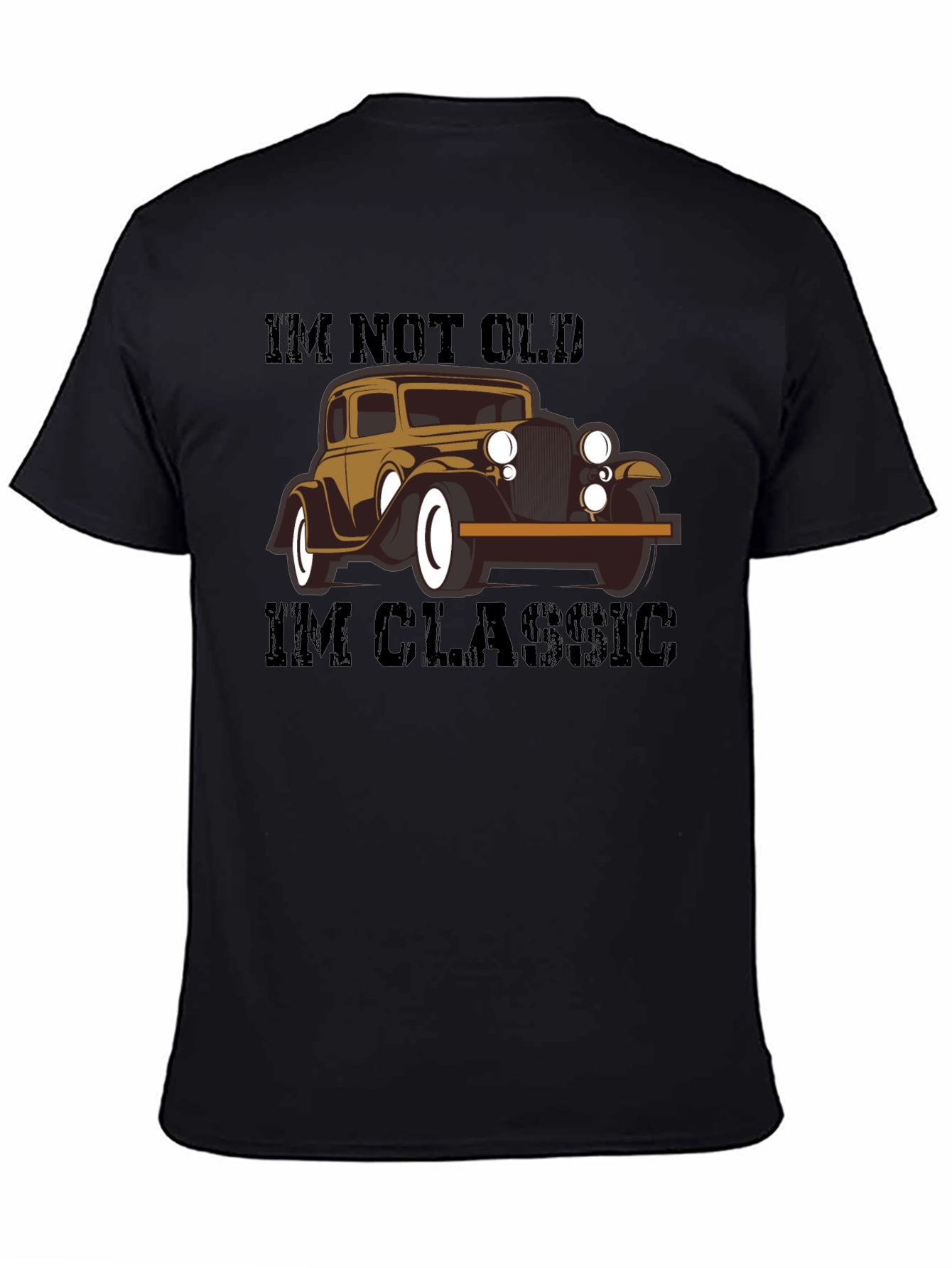 Classic Car T-Shirt - Im Not Old Im Classic!