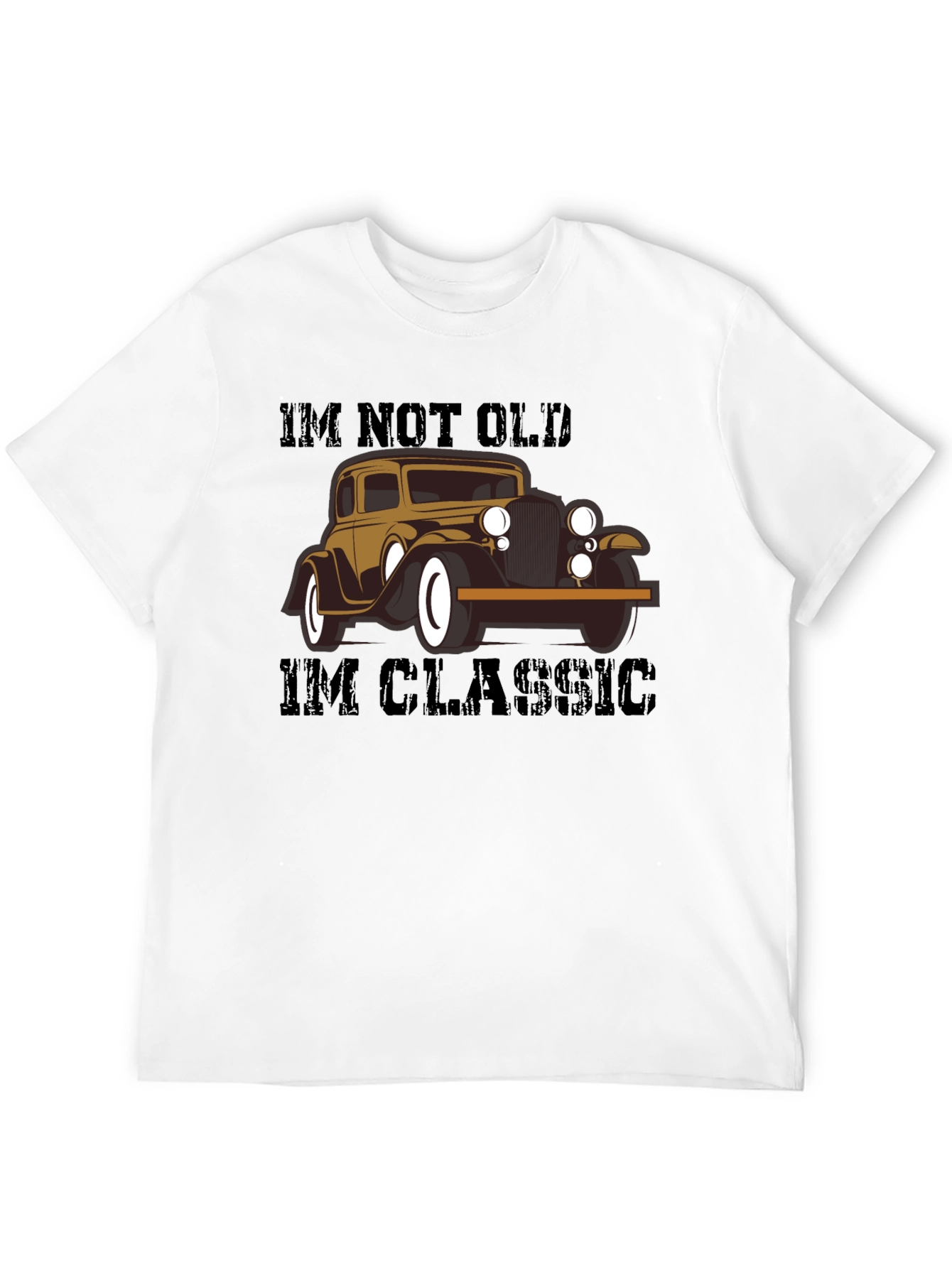 Classic Car T-Shirt - Im Not Old Im Classic!