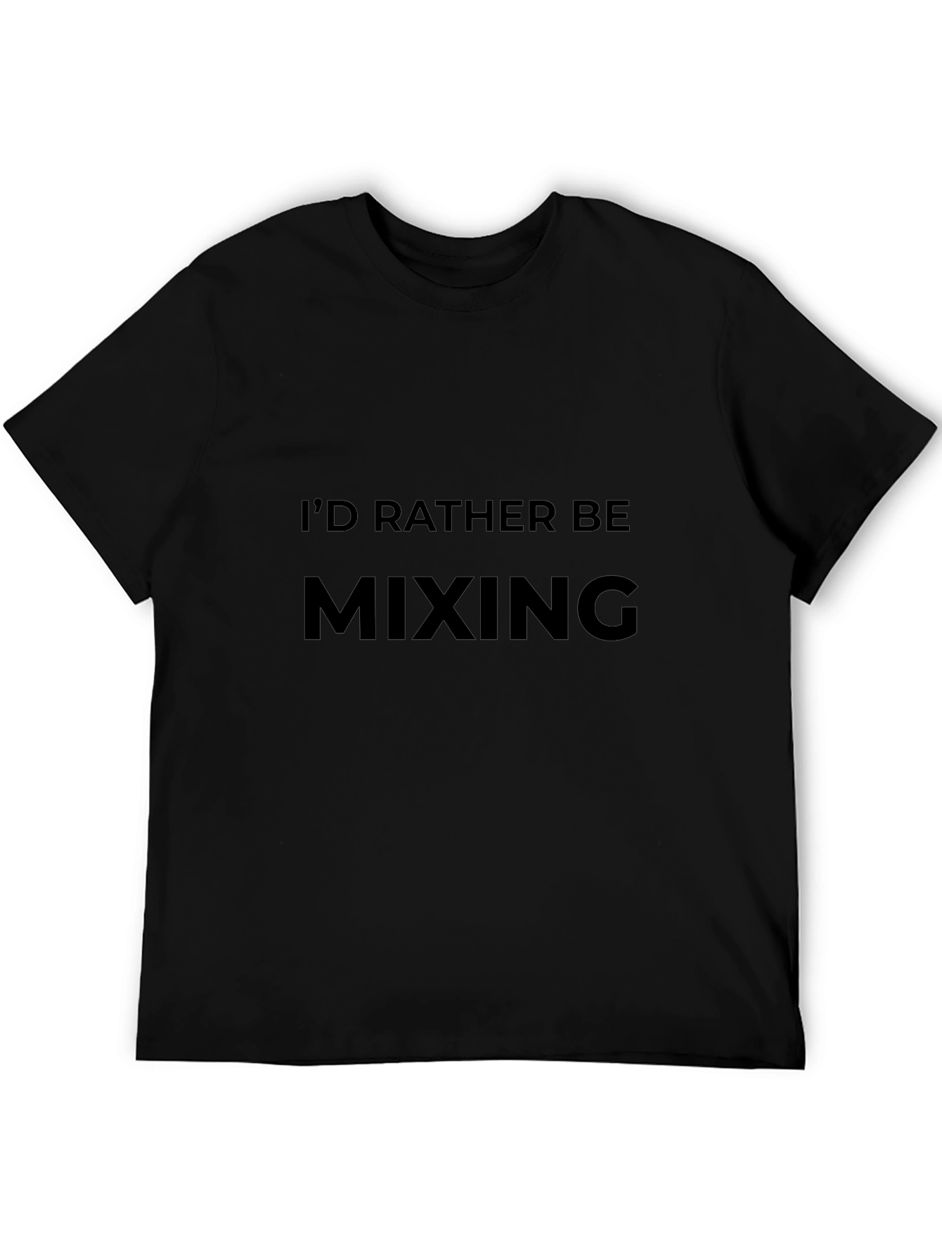 Id Rather Be Mixing T-Shirt - Black Crew Neck