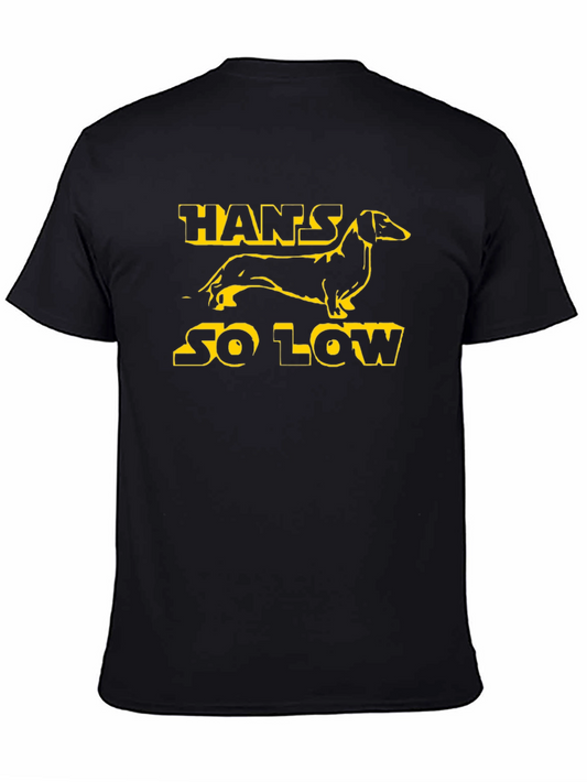 Hans So Low T-Shirt - Dachshund Tee