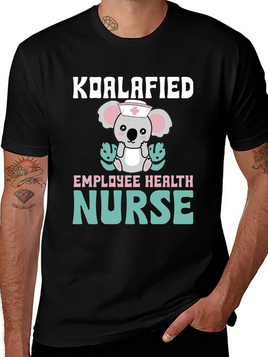 Koalafied Employee Health Nurse T-Shirt