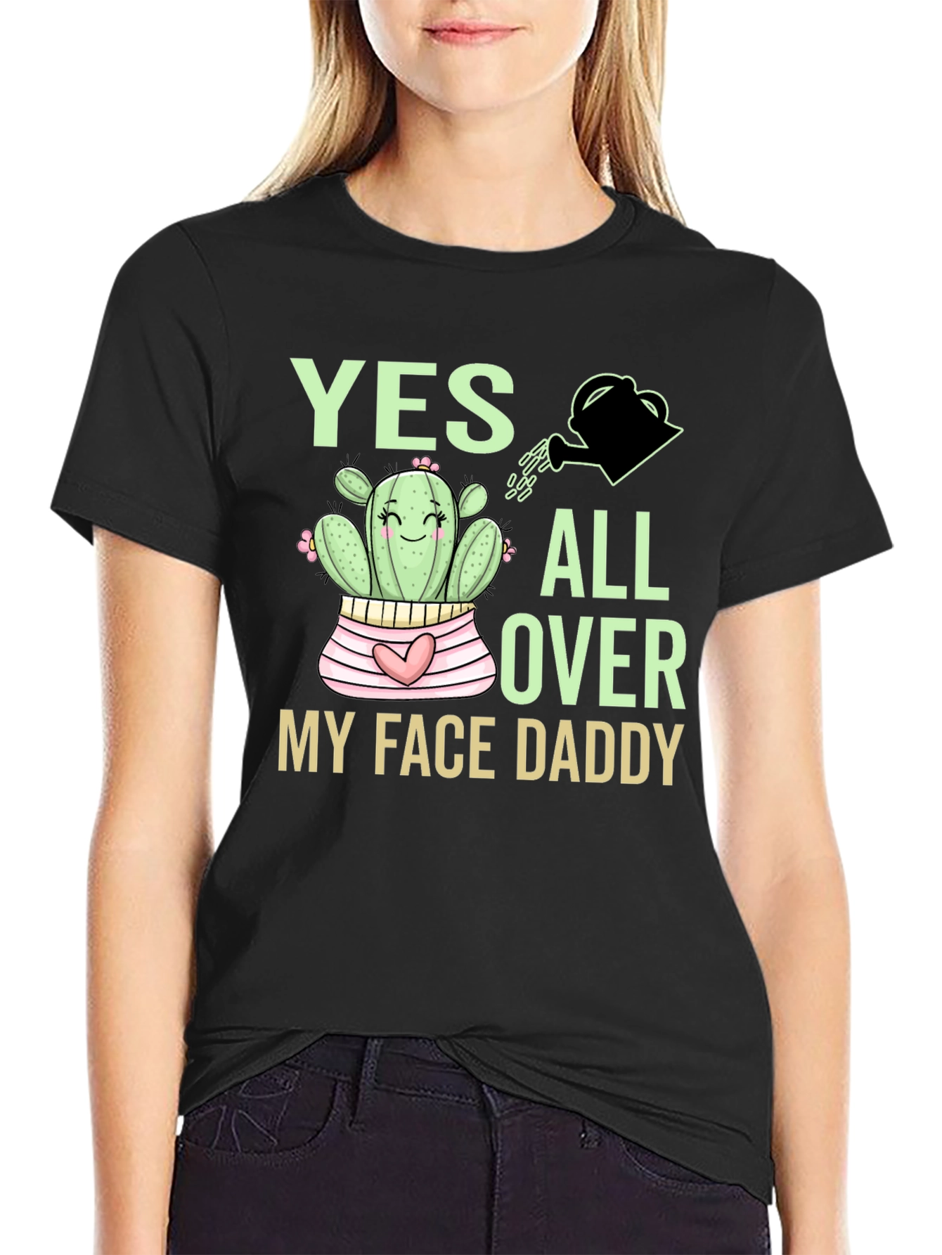 Yes All Over My Face Daddy Cactus T-Shirt