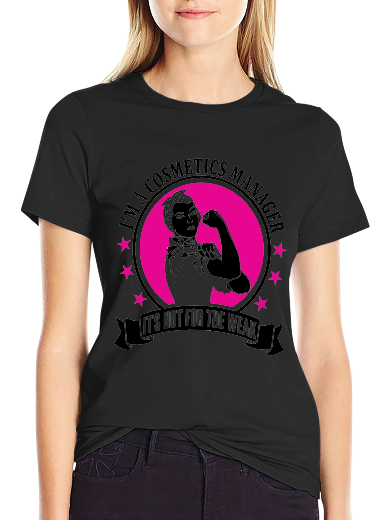 Cosmetics Manager T-Shirt - Not for the Weak