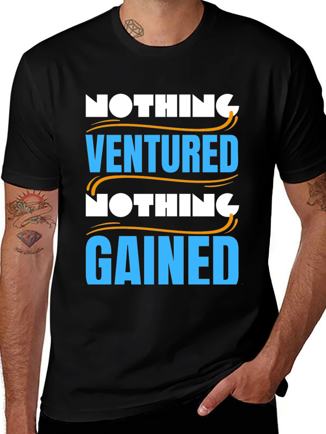 Nothing Ventured Nothing Gained Graphic T-Shirt
