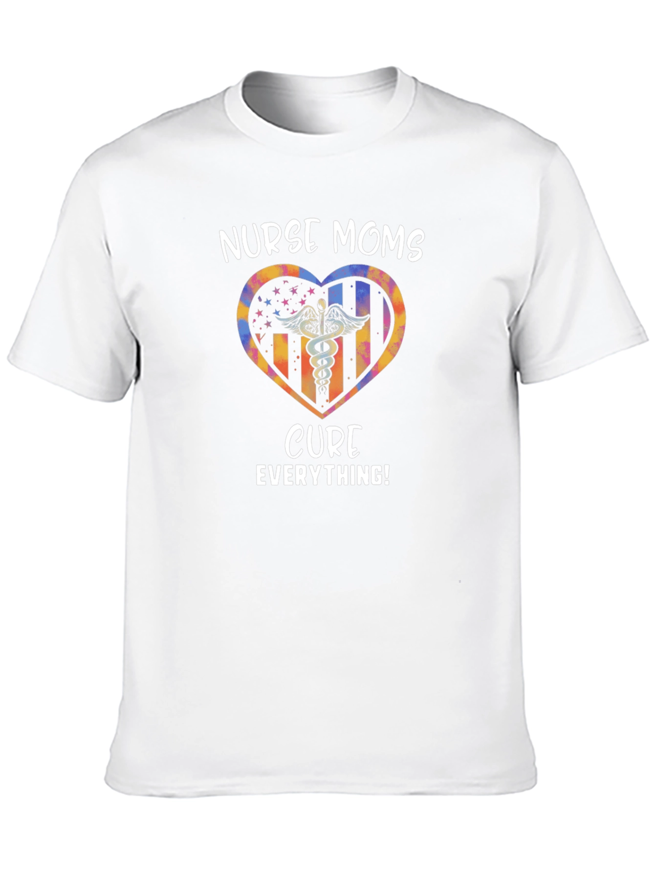 Nurse Moms Cure Everything! Graphic Tee