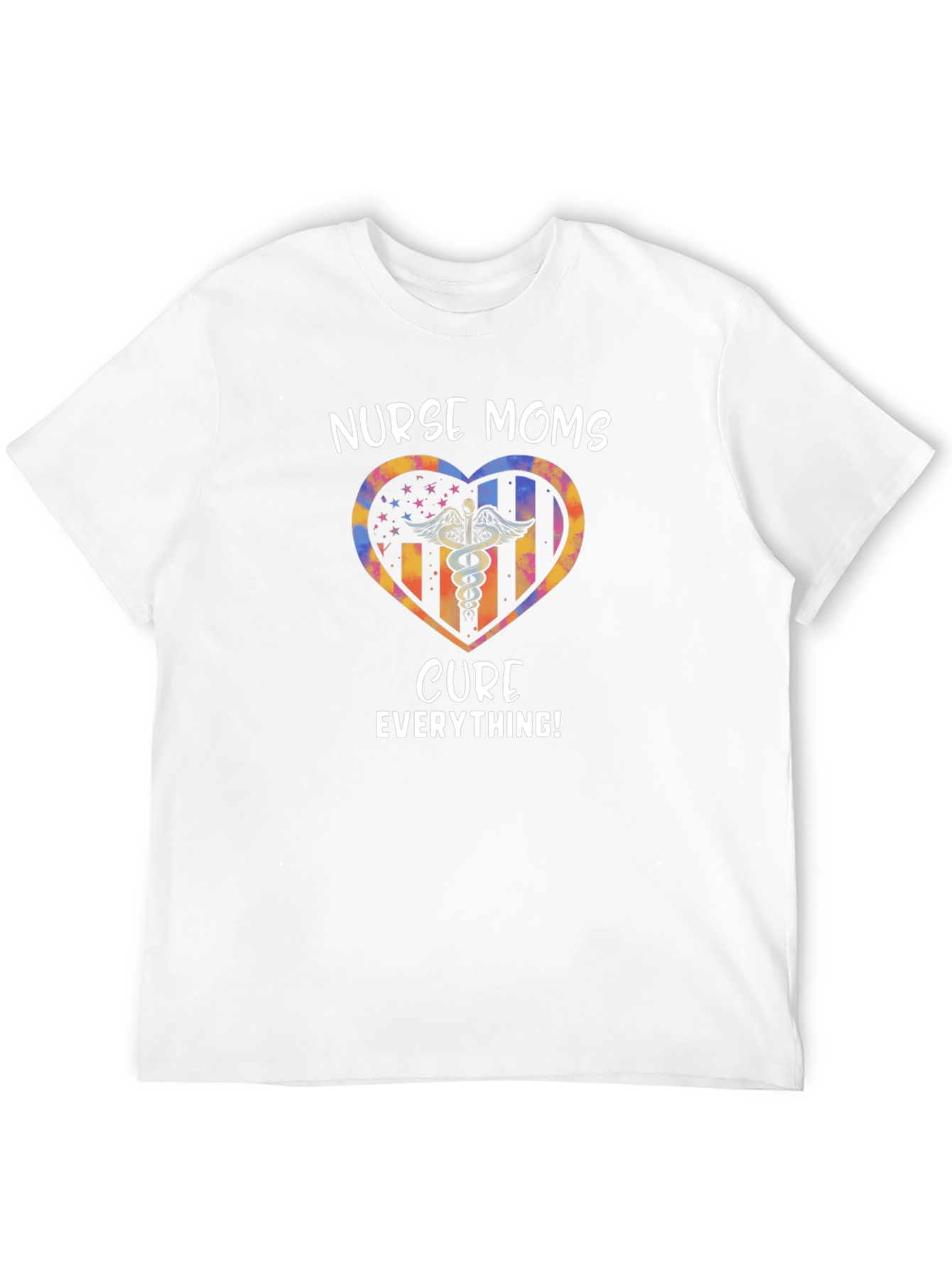 Nurse Moms Cure Everything! Graphic Tee