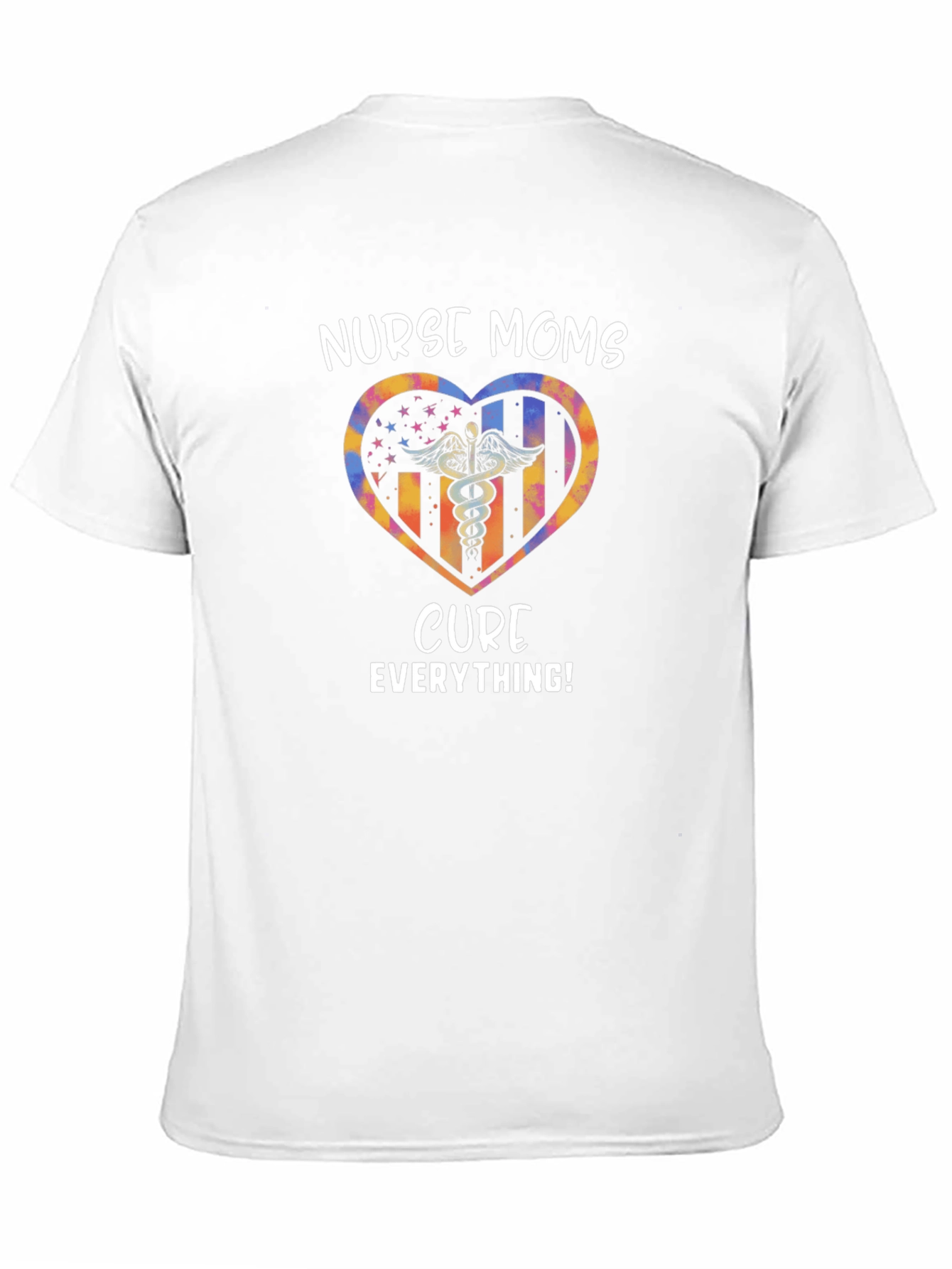 Nurse Moms Cure Everything! Graphic Tee