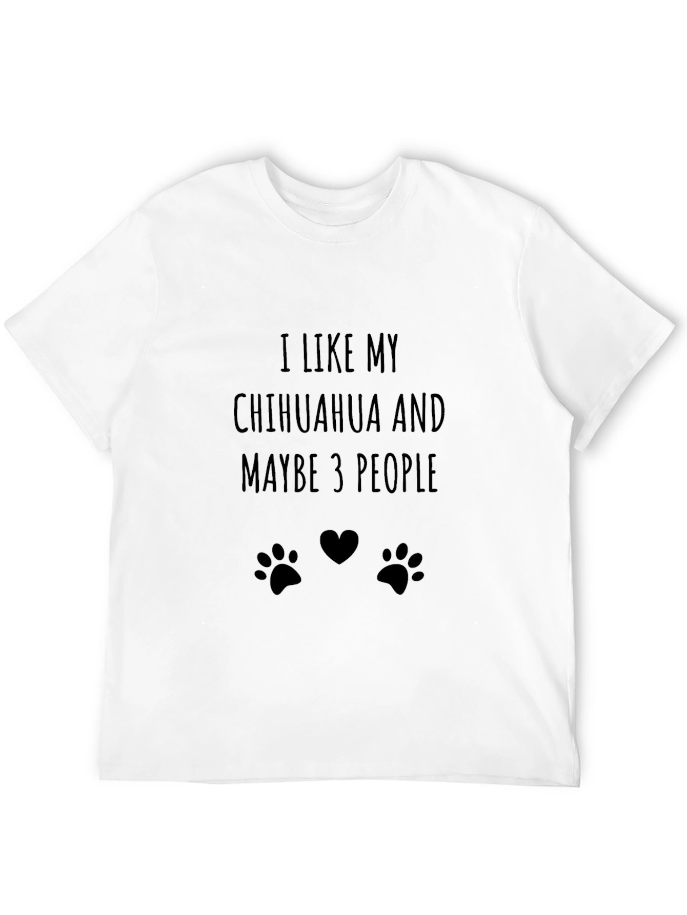 I Like My Chihuahua Graphic T-Shirt
