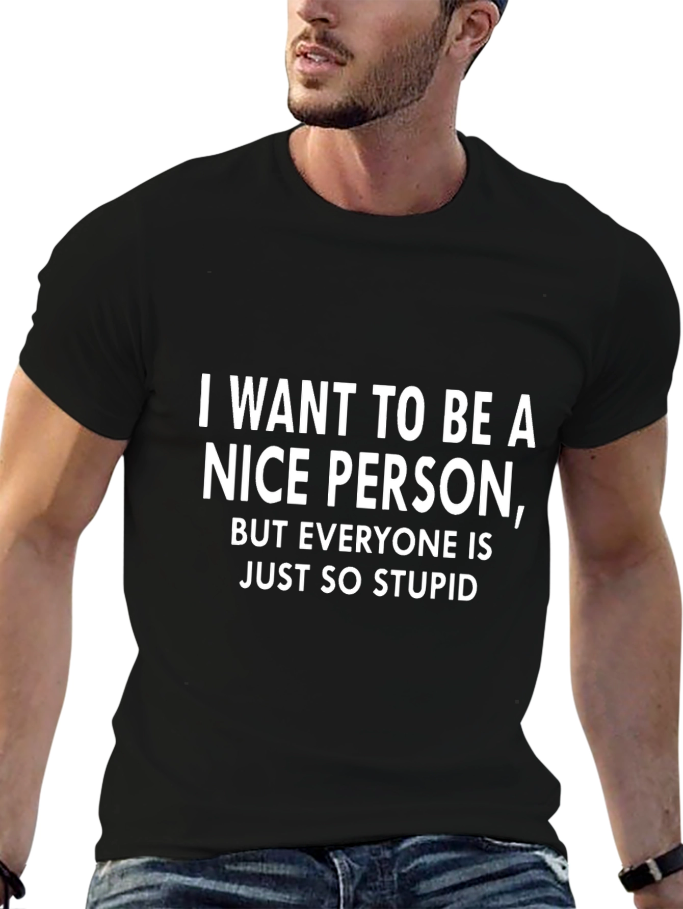 Funny Sarcastic T-Shirt - Nice Person Quote