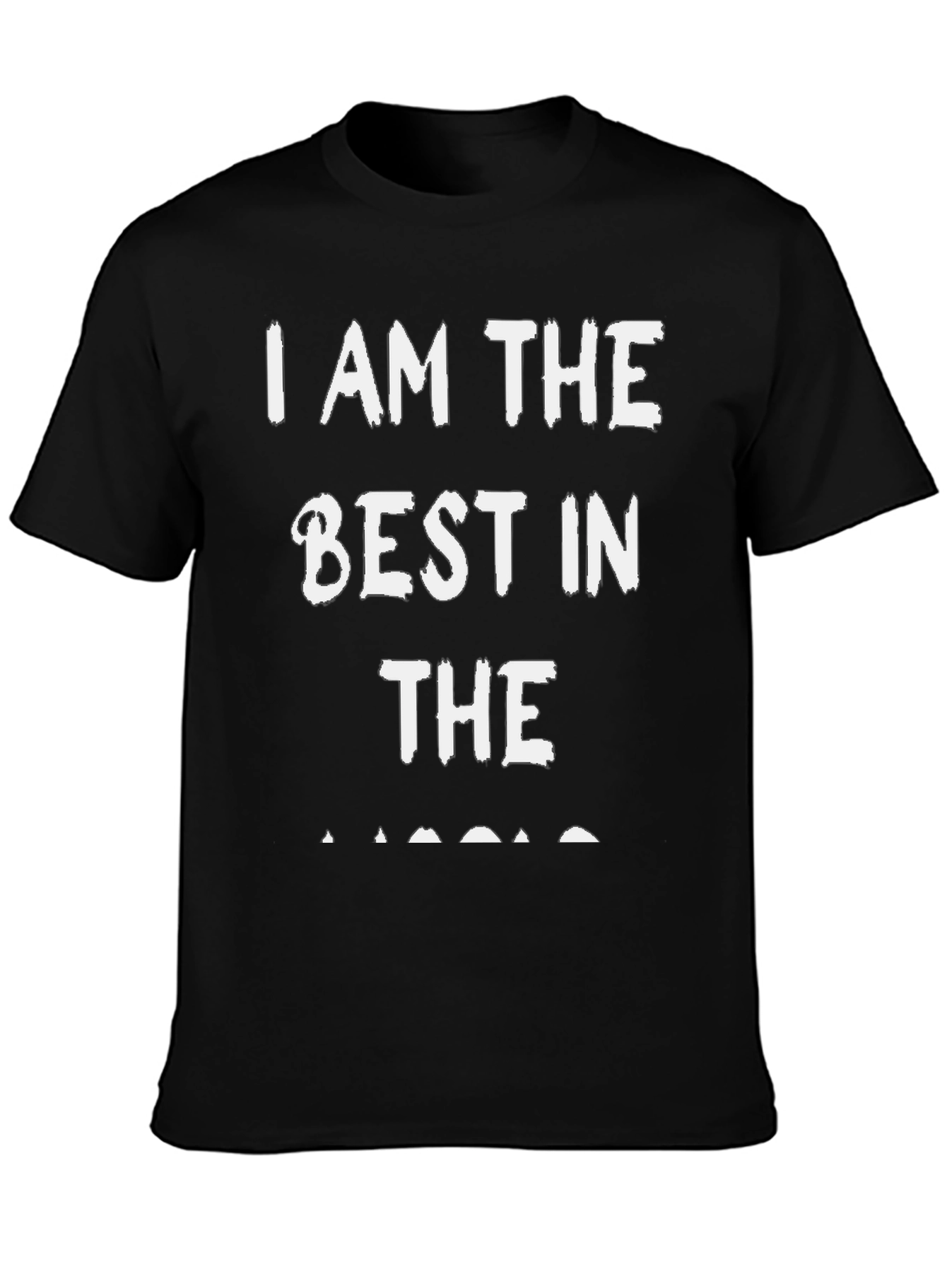 I Am The Best In The... T-Shirt
