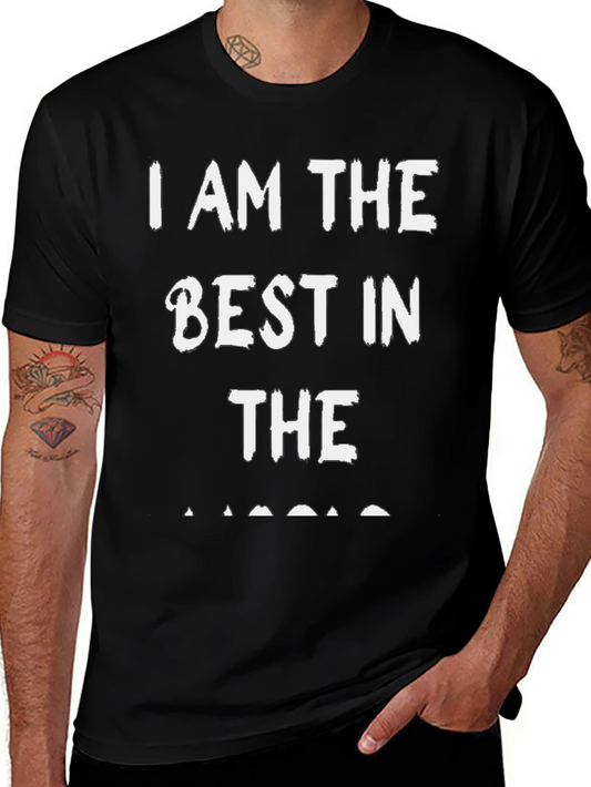 I Am The Best In The... T-Shirt