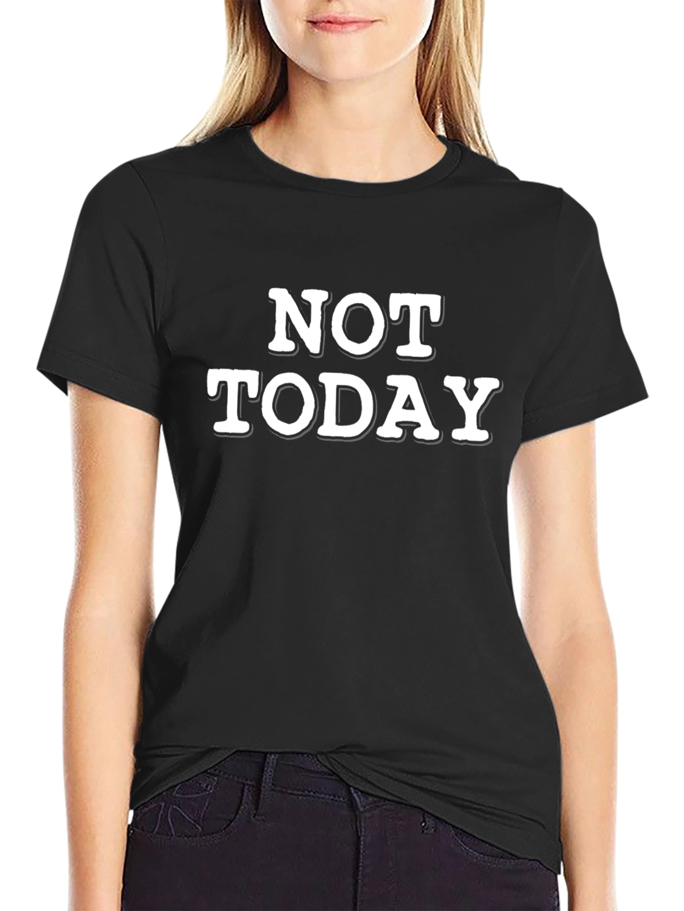 Not Today Graphic Tee - Black Cotton Comfort