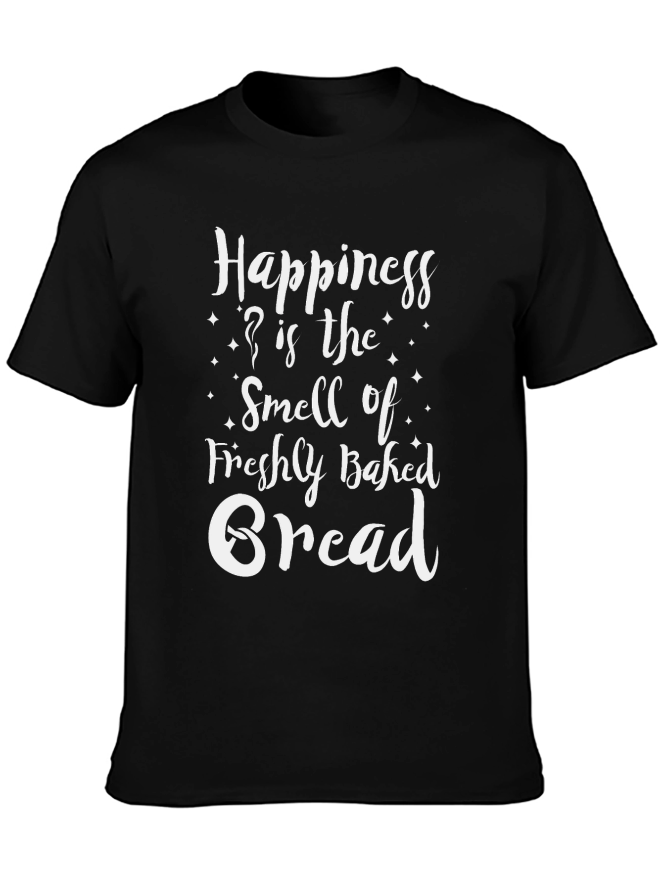 Happiness is Freshly Baked Bread T-Shirt