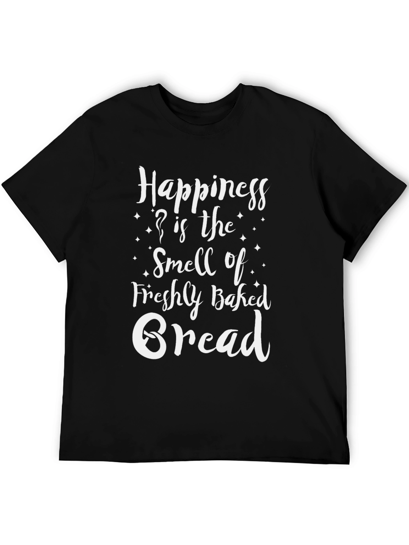 Happiness is Freshly Baked Bread T-Shirt