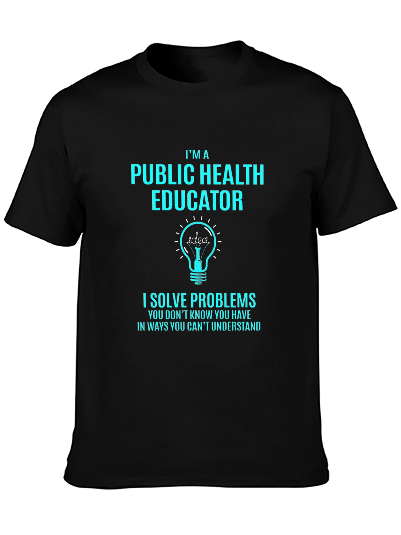Public Health Educator T-Shirt - Problem Solver Tee