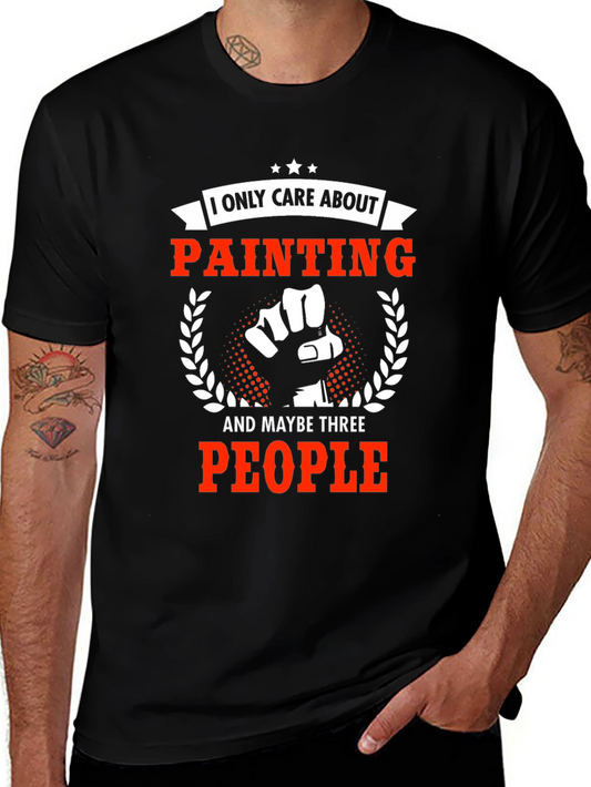 Painting Lover T-Shirt: I Only Care About Painting Graphic Tee