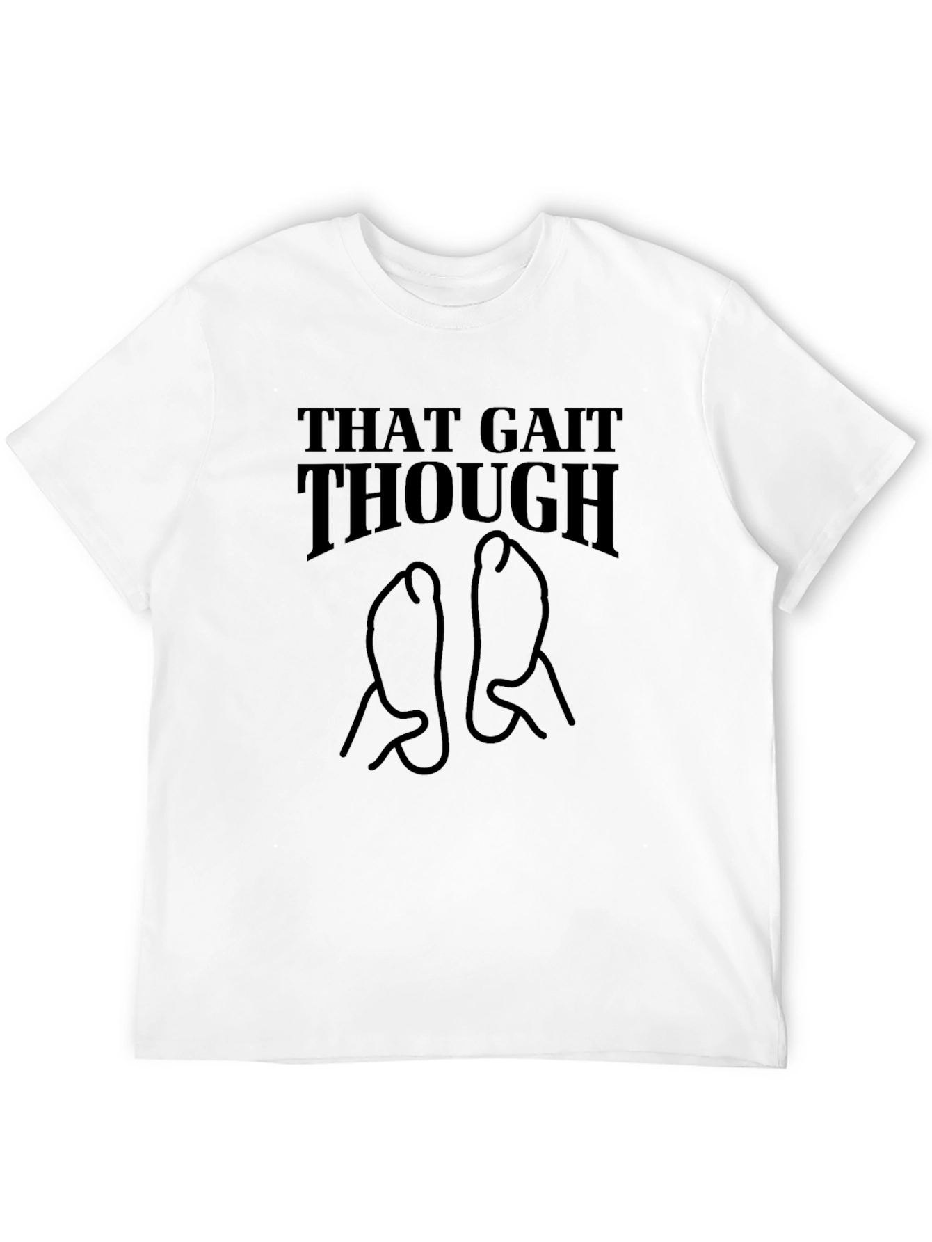 That Gait Though Black Graphic Tee