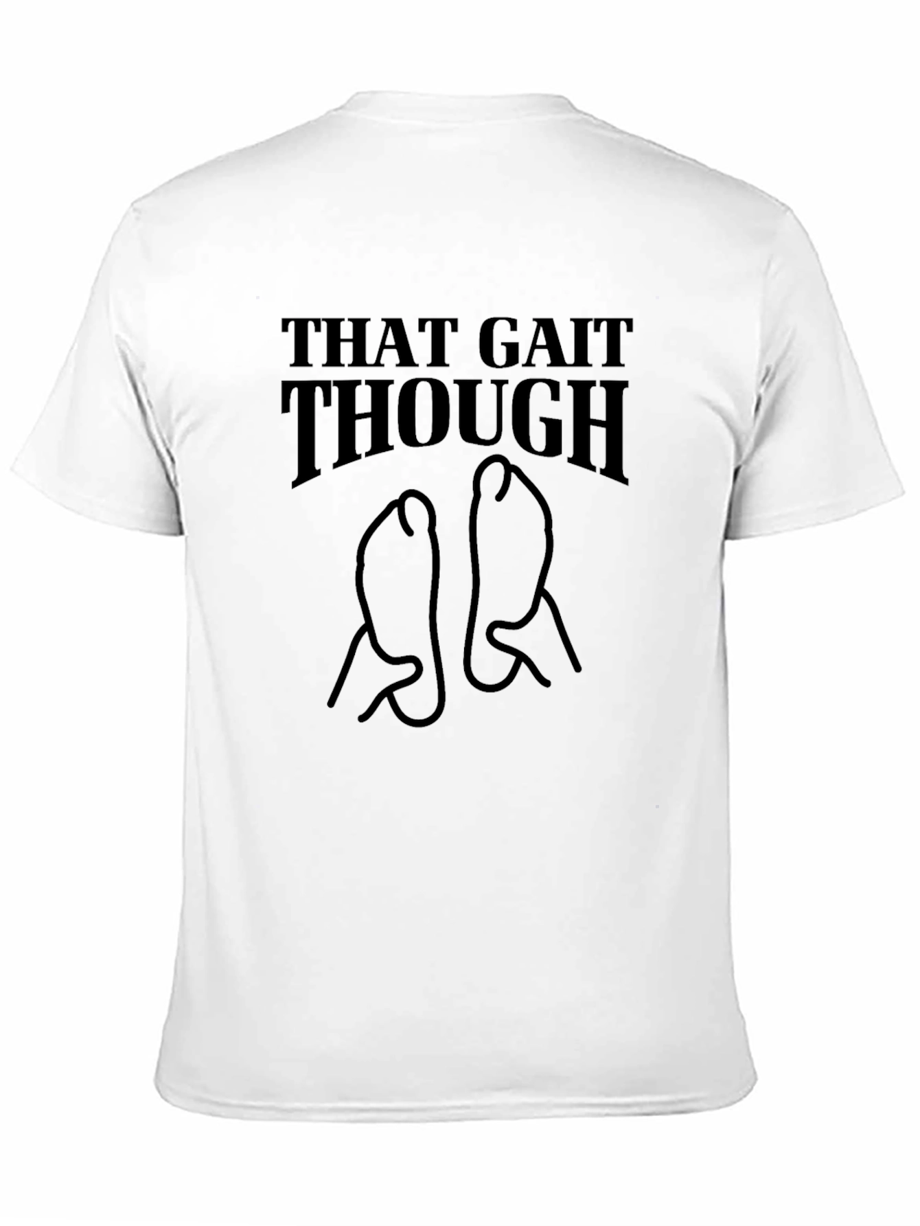 That Gait Though Black Graphic Tee
