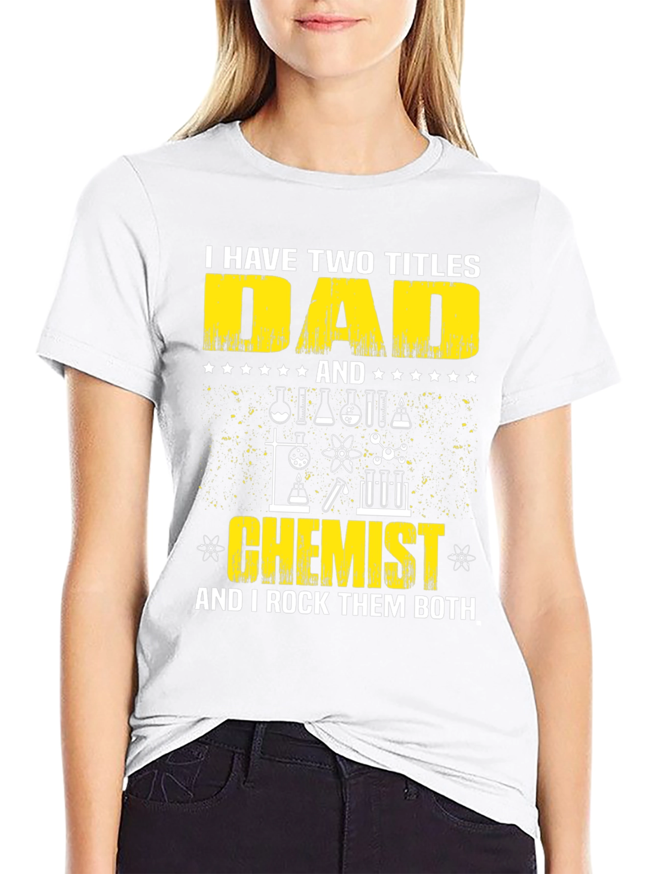 Dad Chemist T-Shirt - I Rock Them Both