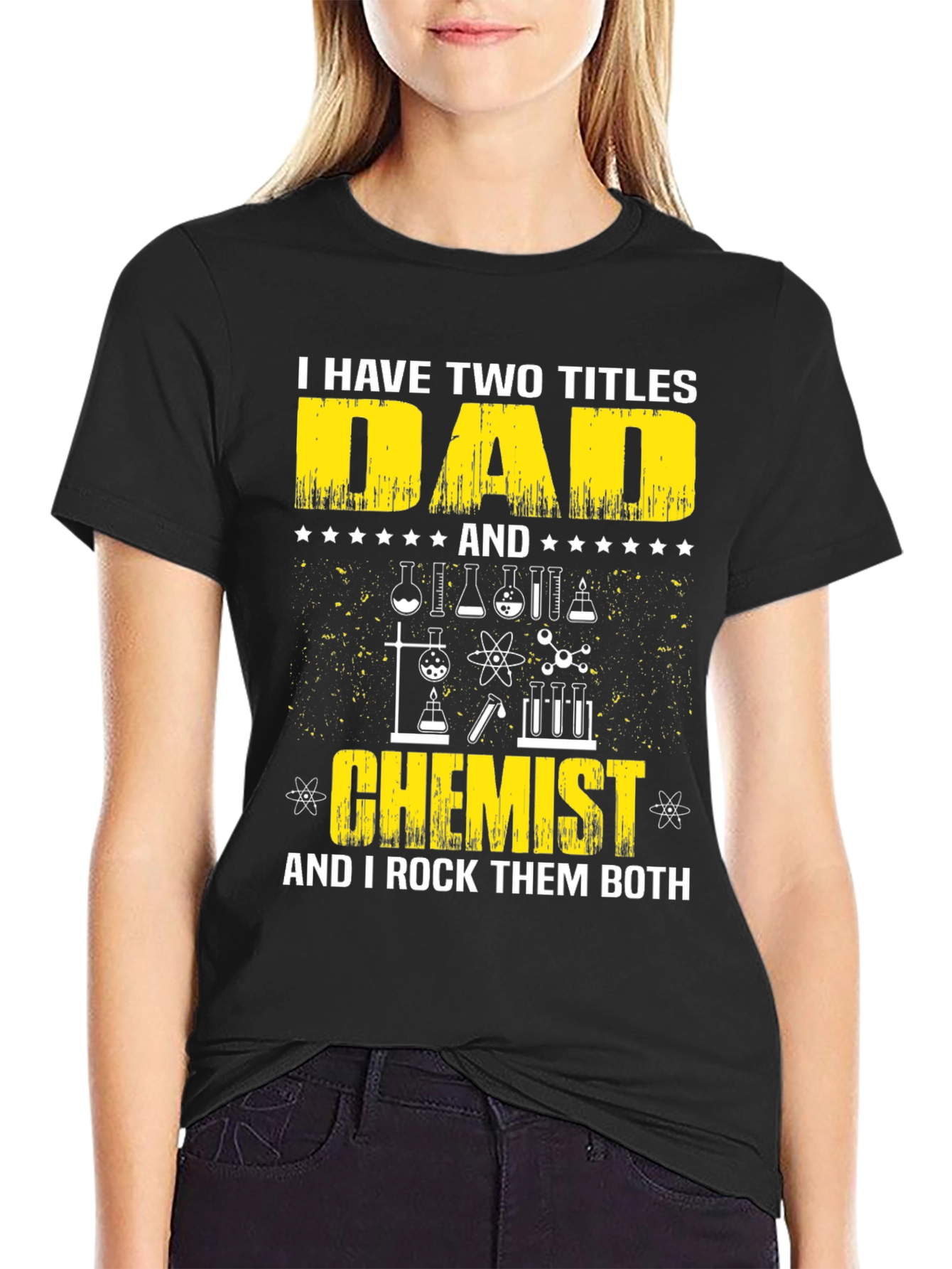 Dad Chemist T-Shirt - I Rock Them Both