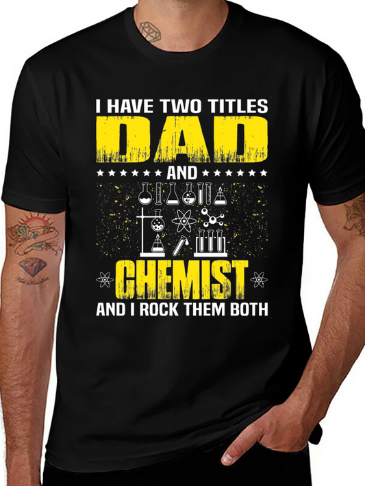 Dad Chemist T-Shirt - I Rock Them Both