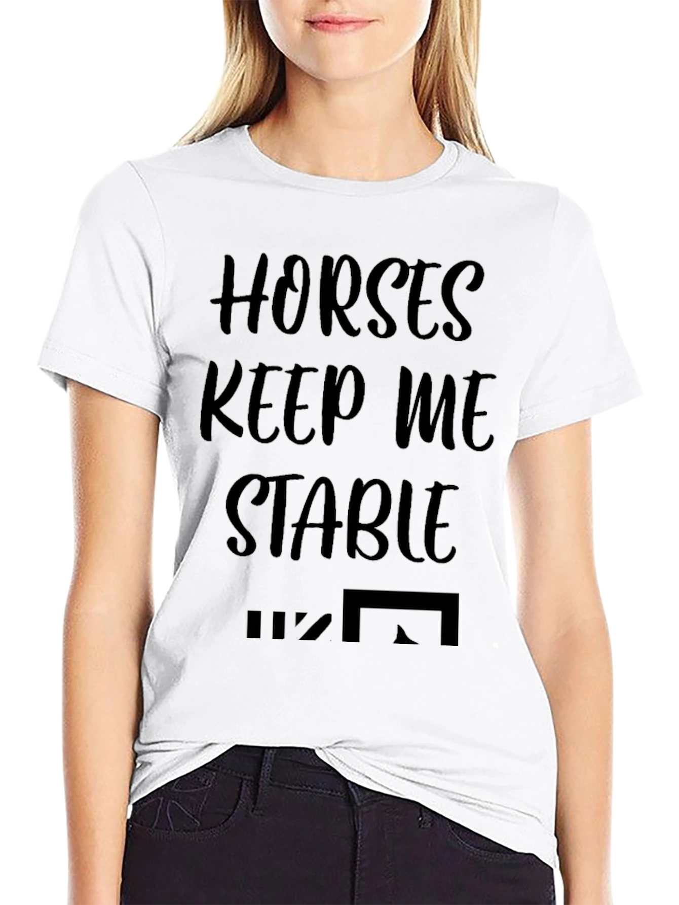 Horses Keep Me Stable Graphic T-Shirt