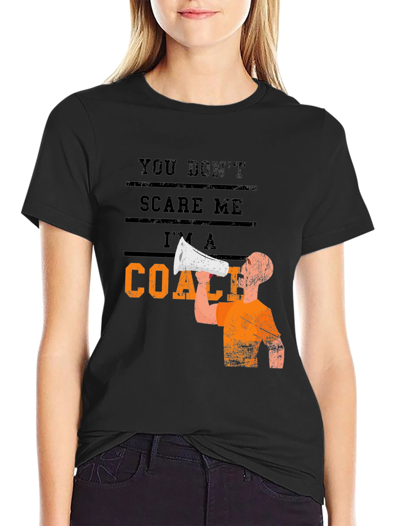 You Dont Scare Me Im A Coach Graphic T-Shirt