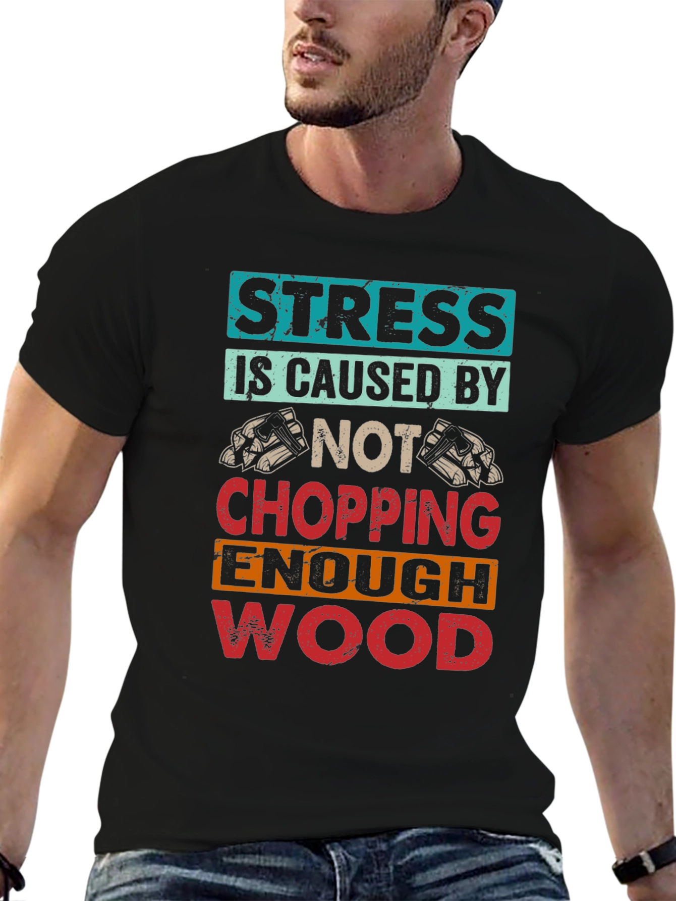 Stress Wood Chopping T-Shirt