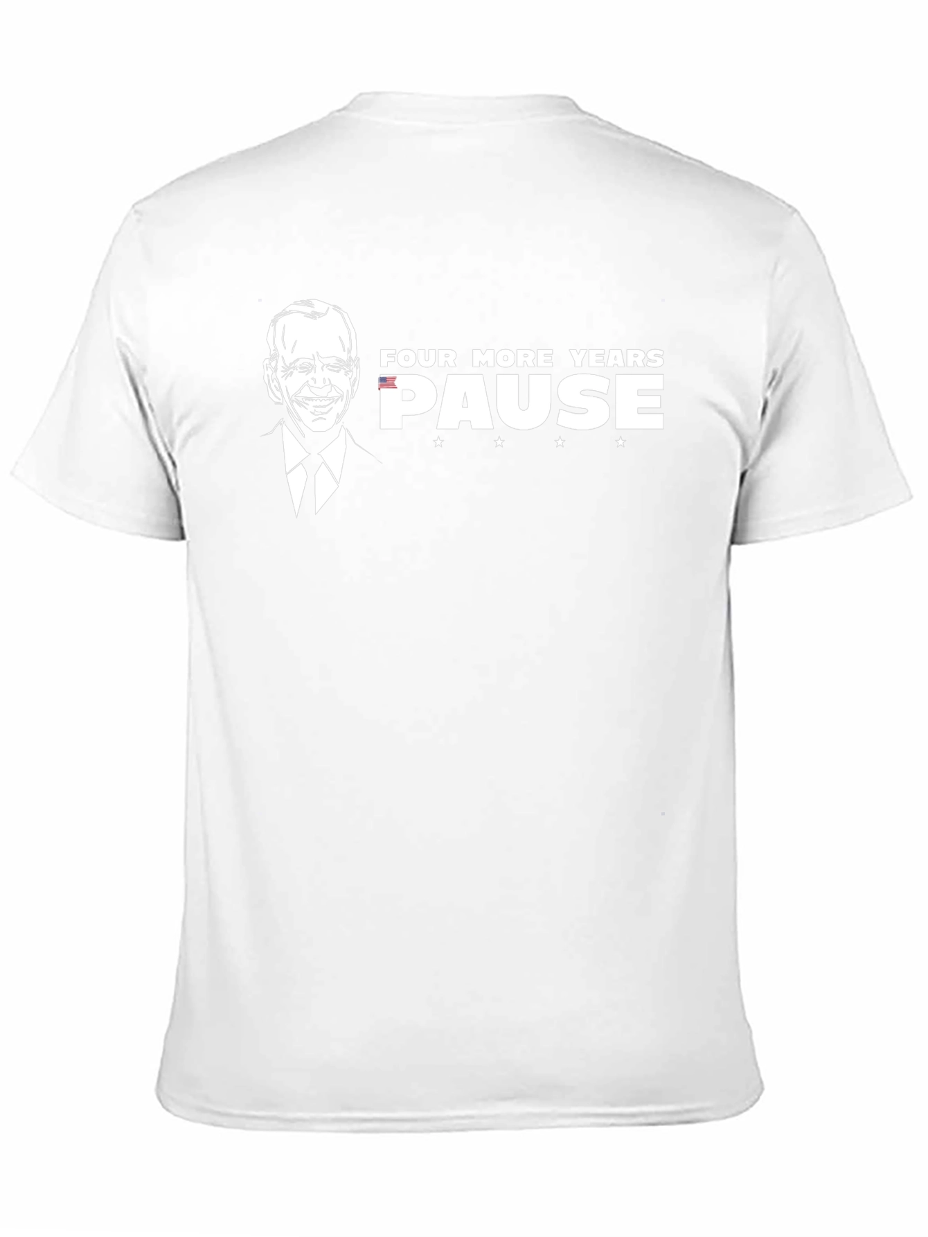 Four More Years PAUSE T-Shirt