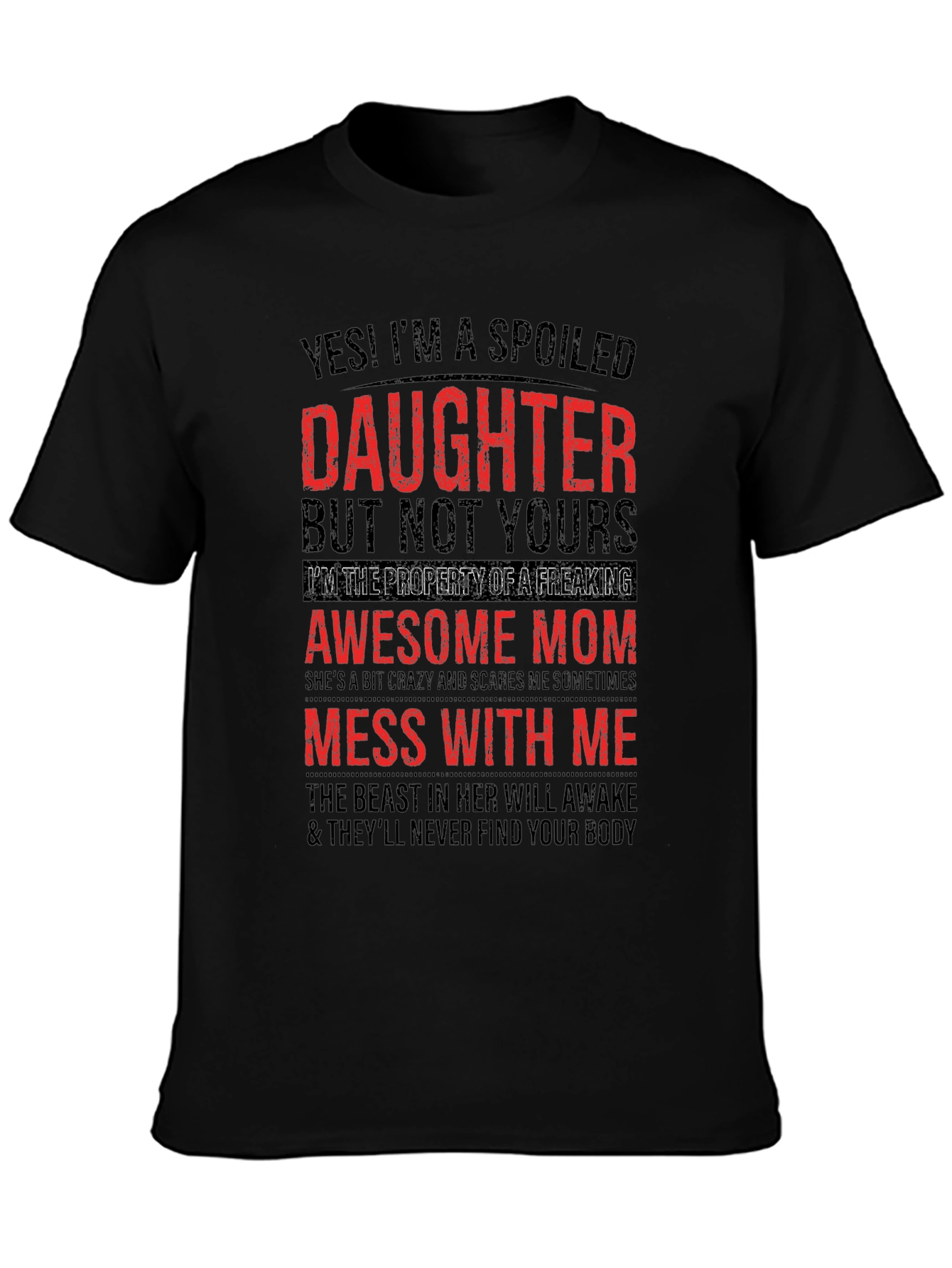 Spoiled Daughter Awesome Mom Graphic T-Shirt