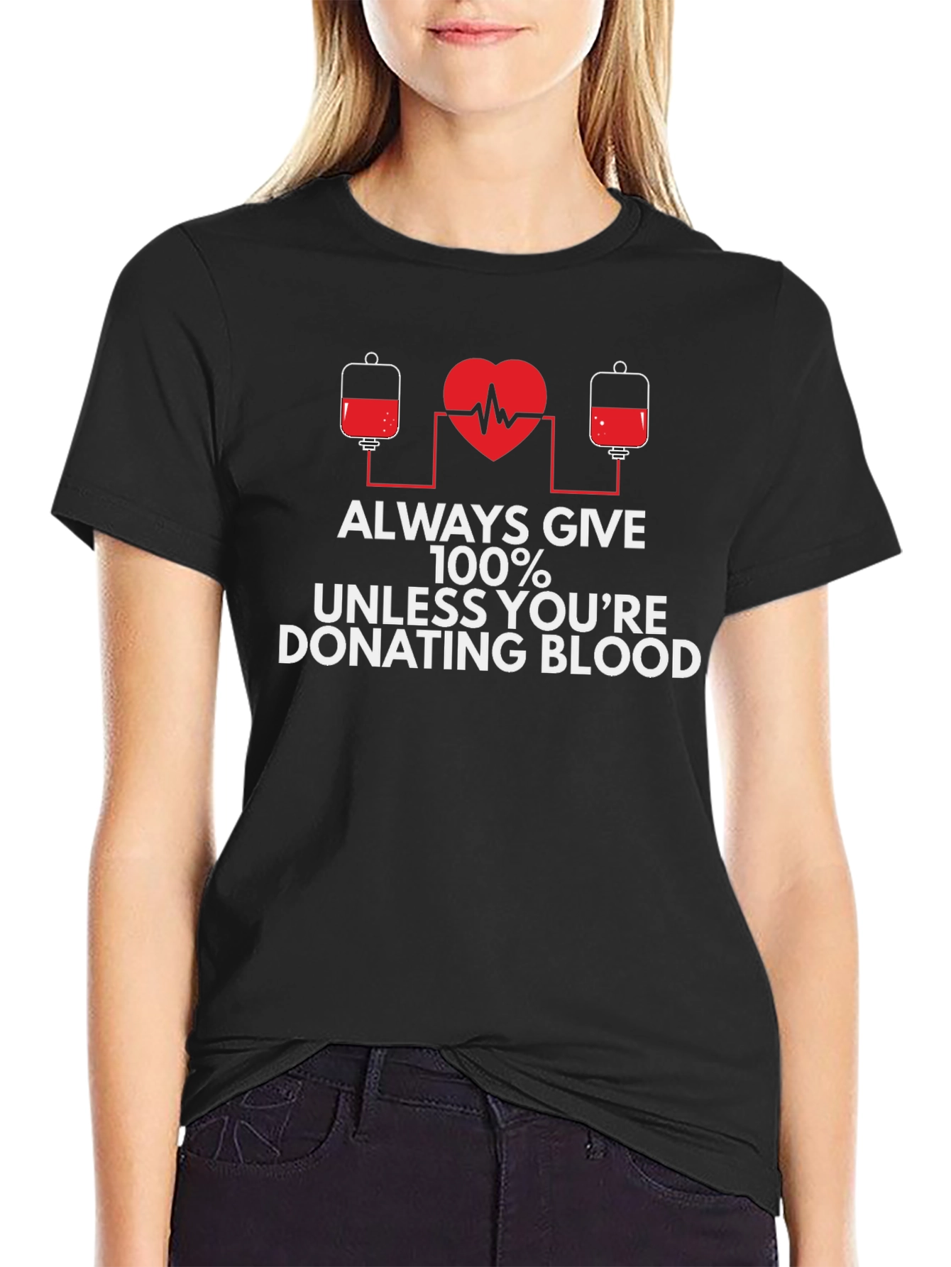Donate Blood T-Shirt - Always Give 100%