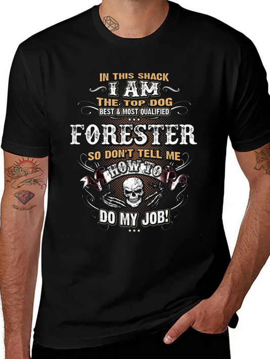 Forester T-Shirt - In This Shack I am the Top Dog